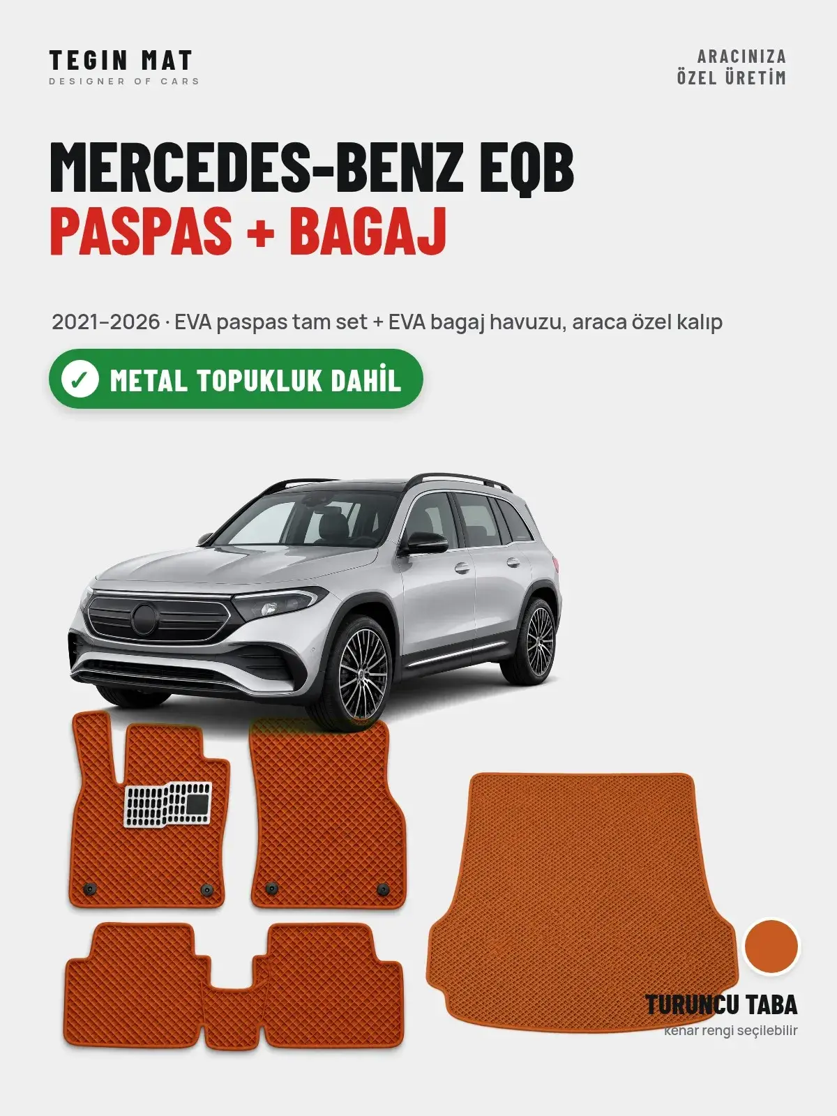Mercedes-Benz EQB EVA Paspas + Bagaj Havuzu Seti (2021–2026) Turuncu Taba – Metal Topukluk Dahil (1)