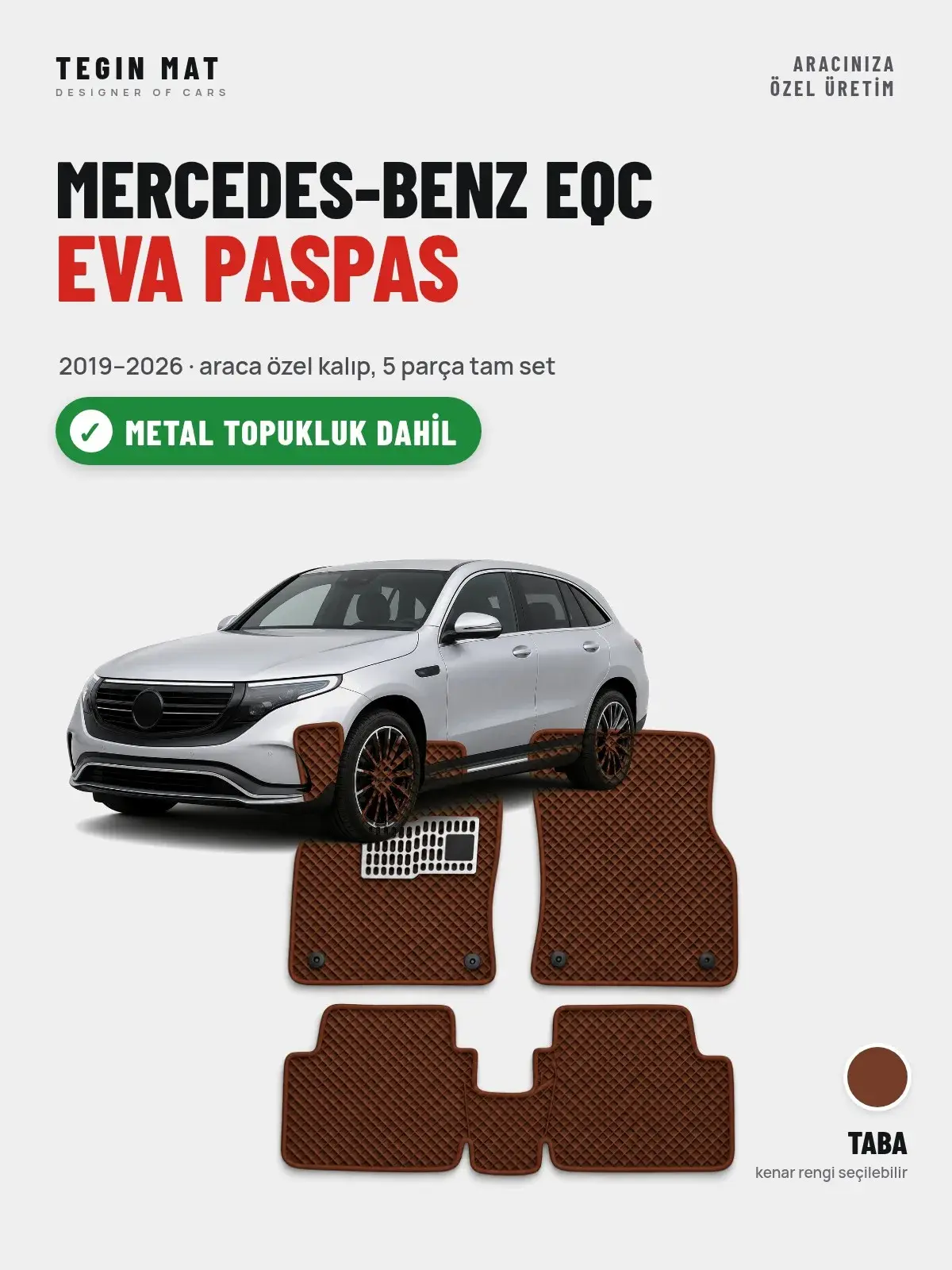 Mercedes-Benz EQC EVA Oto Paspas Tam Set (2019–2026) Taba – Metal Topukluk Dahil (1)