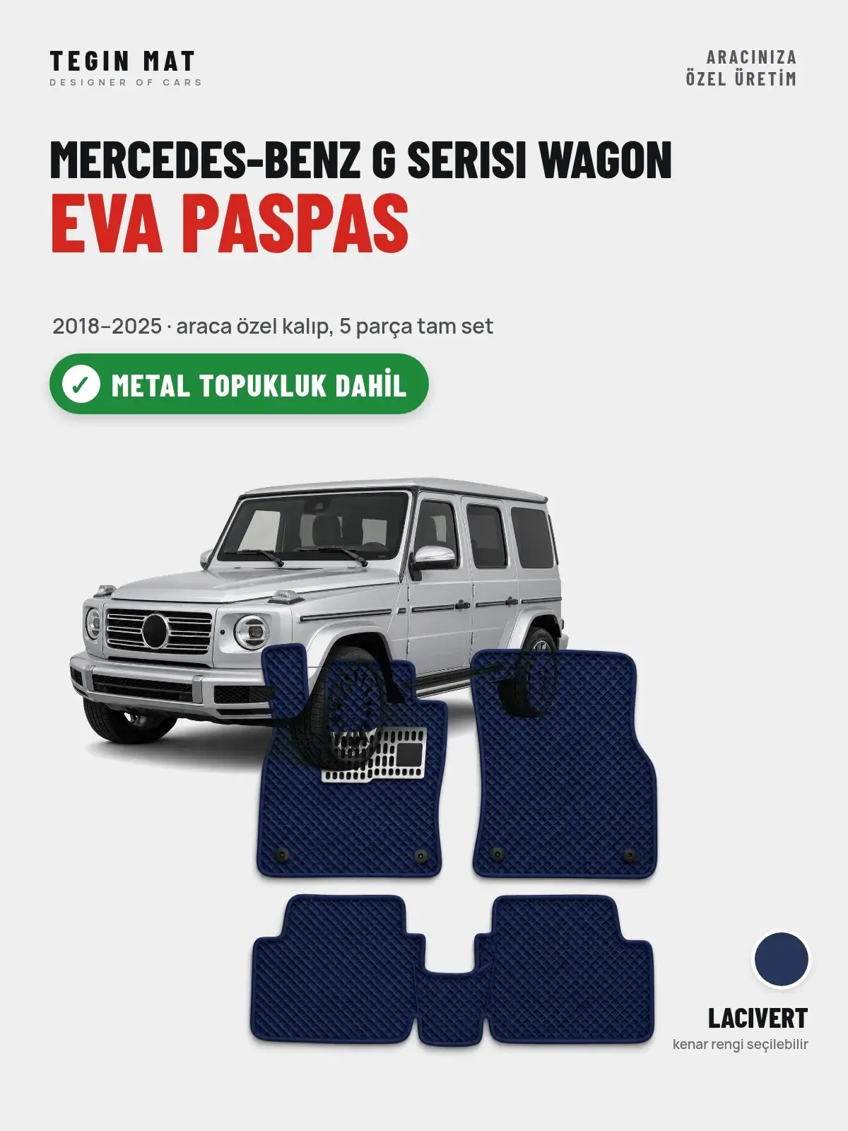 Mercedes-Benz G Serisi Wagon EVA Oto Paspas Tam Set (2018–2025) Lacivert – Metal Topukluk Dahil (1)