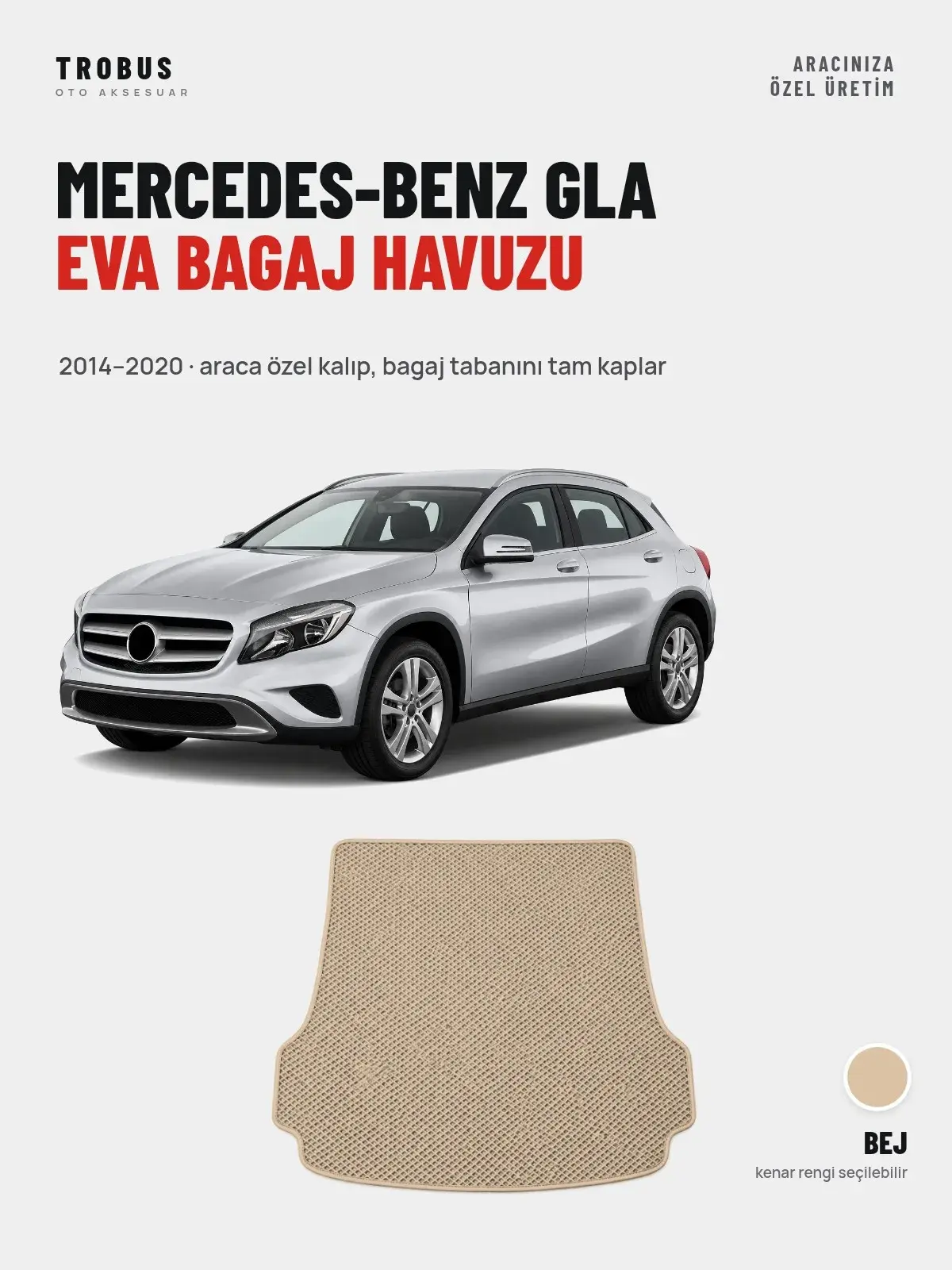 Mercedes-Benz GLA EVA Bagaj Havuzu (2014–2020) Bej – Araca Özel Kalıp (1)