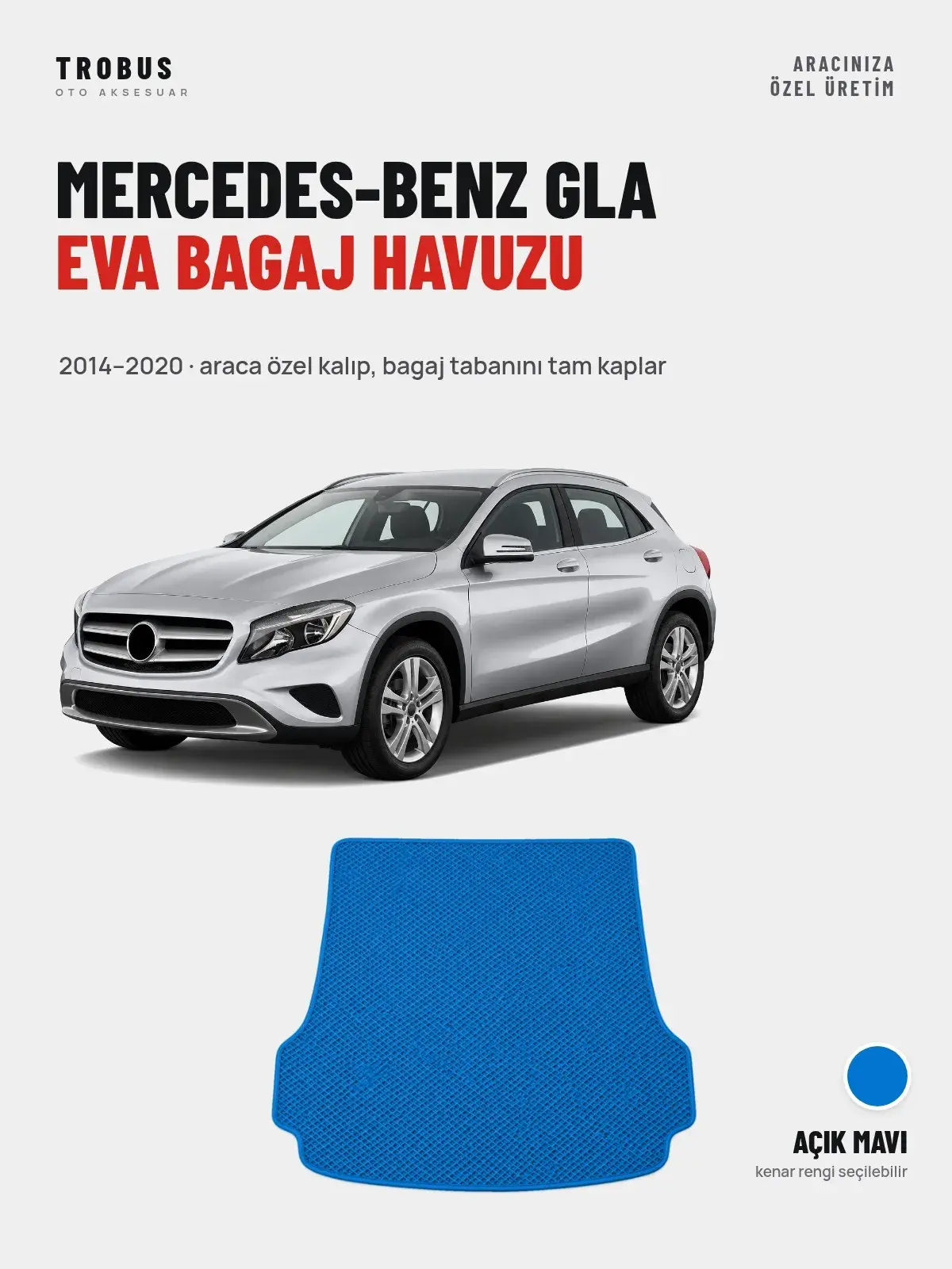 Mercedes-Benz GLA EVA Bagaj Havuzu (2014–2020) Açık Mavi – Araca Özel Kalıp (1)