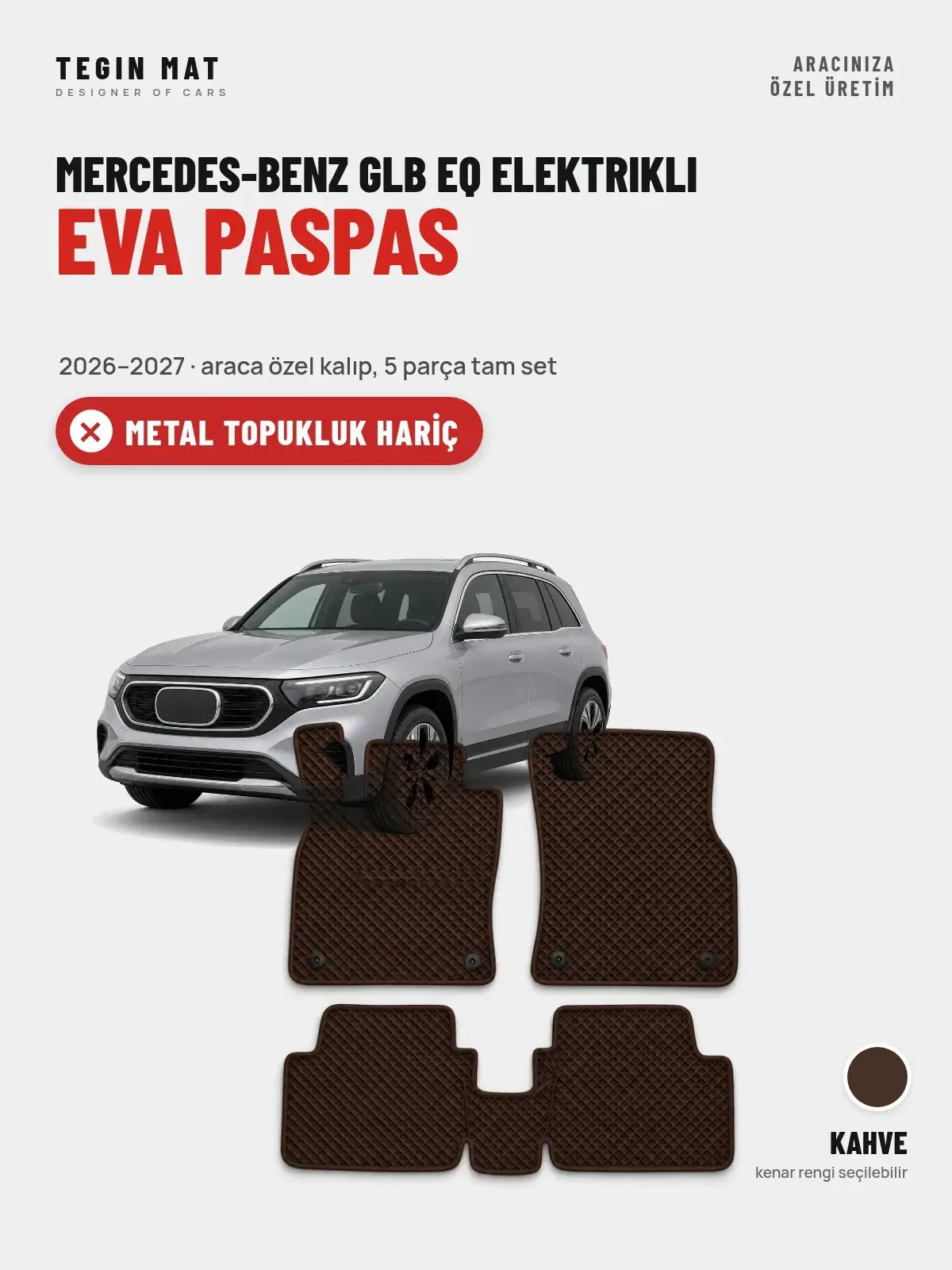 Mercedes-Benz GLB EQ Elektrikli EVA Oto Paspas Tam Set (2026–2027) Kahve – Metal Topukluk Hariç (1)