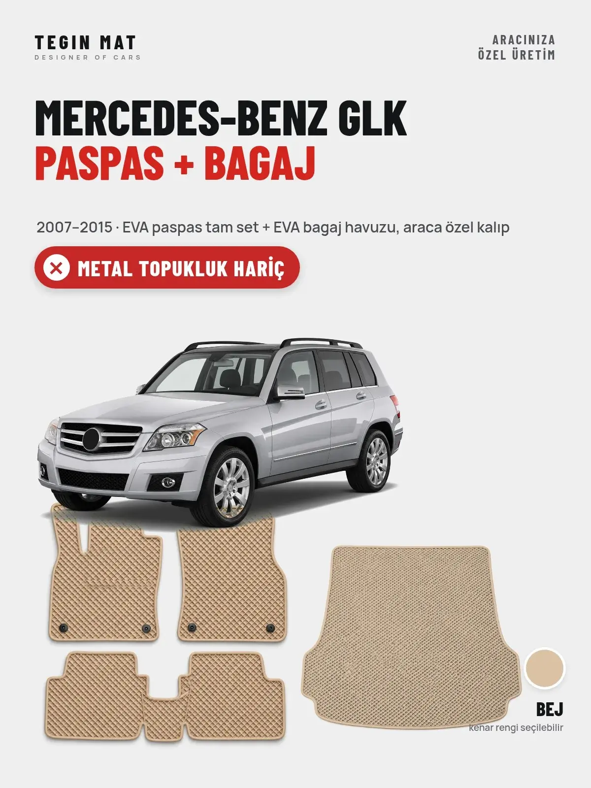 Mercedes-Benz Glk EVA Paspas + Bagaj Havuzu Seti (2007–2015) Bej – Metal Topukluk Hariç (1)