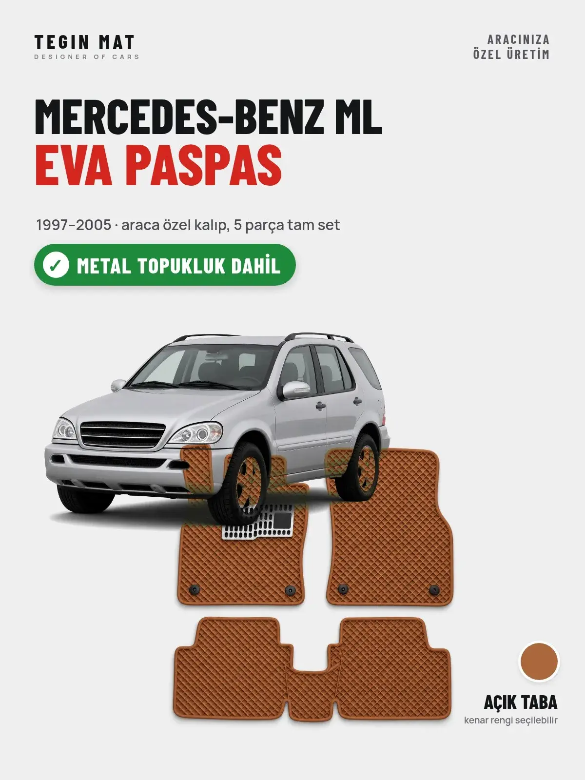 Mercedes-Benz ML EVA Oto Paspas Tam Set (1997–2005) Açık Taba – Metal Topukluk Dahil (1)