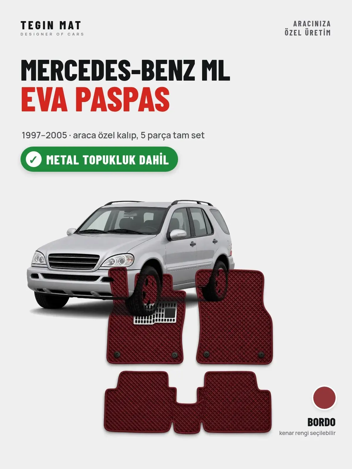 Mercedes-Benz ML EVA Oto Paspas Tam Set (1997–2005) Bordo – Metal Topukluk Dahil (1)
