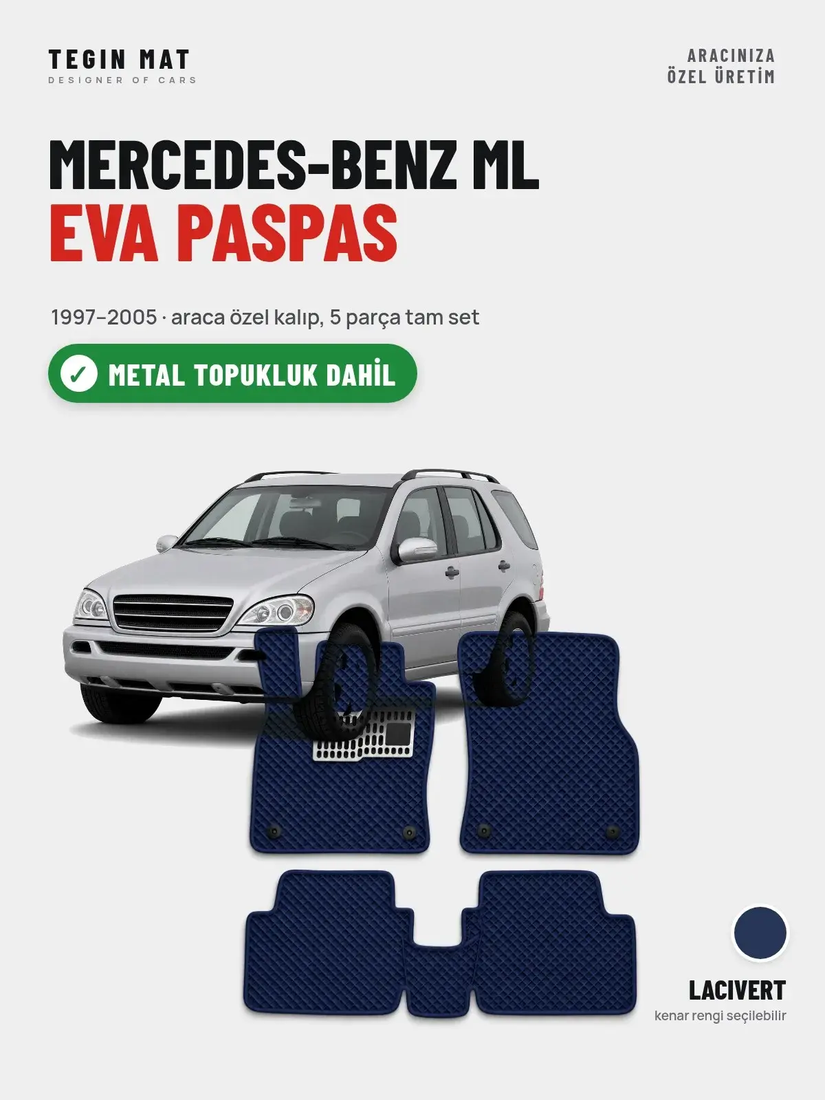 Mercedes-Benz ML EVA Oto Paspas Tam Set (1997–2005) Lacivert – Metal Topukluk Dahil (1)
