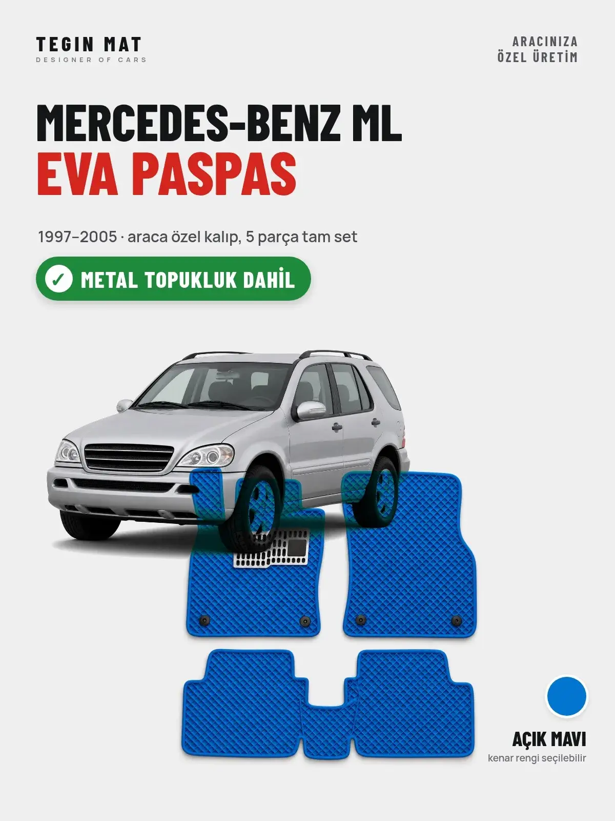 Mercedes-Benz ML EVA Oto Paspas Tam Set (1997–2005) Açık Mavi – Metal Topukluk Dahil (1)