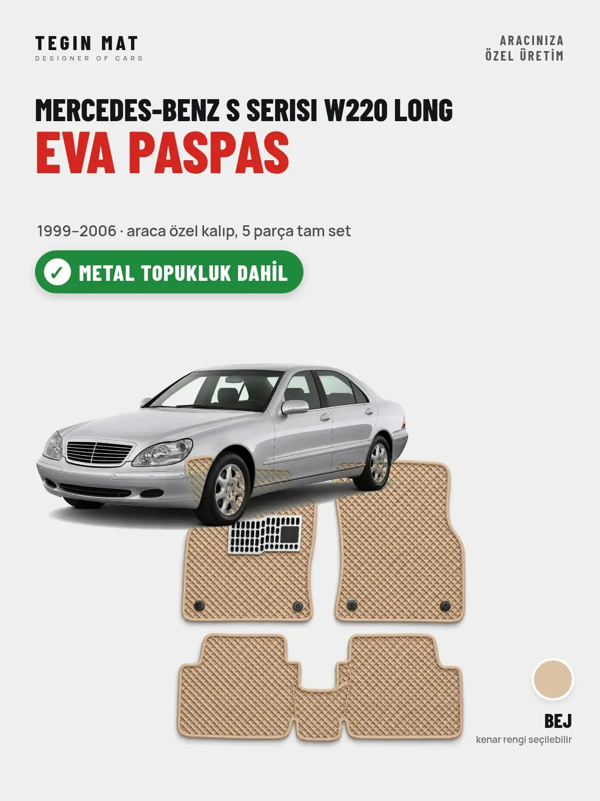 Mercedes-Benz S Serisi W220 Long EVA Oto Paspas Tam Set (1999–2006) Bej – Metal Topukluk Dahil (1)
