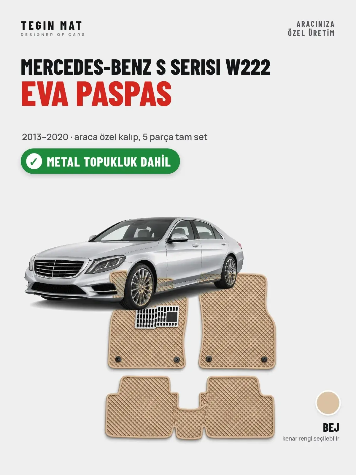 Mercedes-Benz S Serisi W222 EVA Oto Paspas Tam Set (2013–2020) Bej – Metal Topukluk Dahil (1)