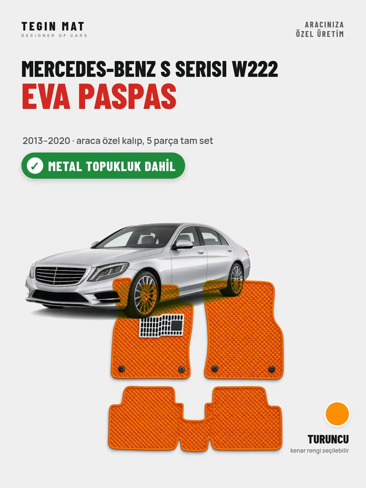 Mercedes-Benz S Serisi W222 EVA Oto Paspas Tam Set (2013–2020) Turuncu – Metal Topukluk Dahil (1)