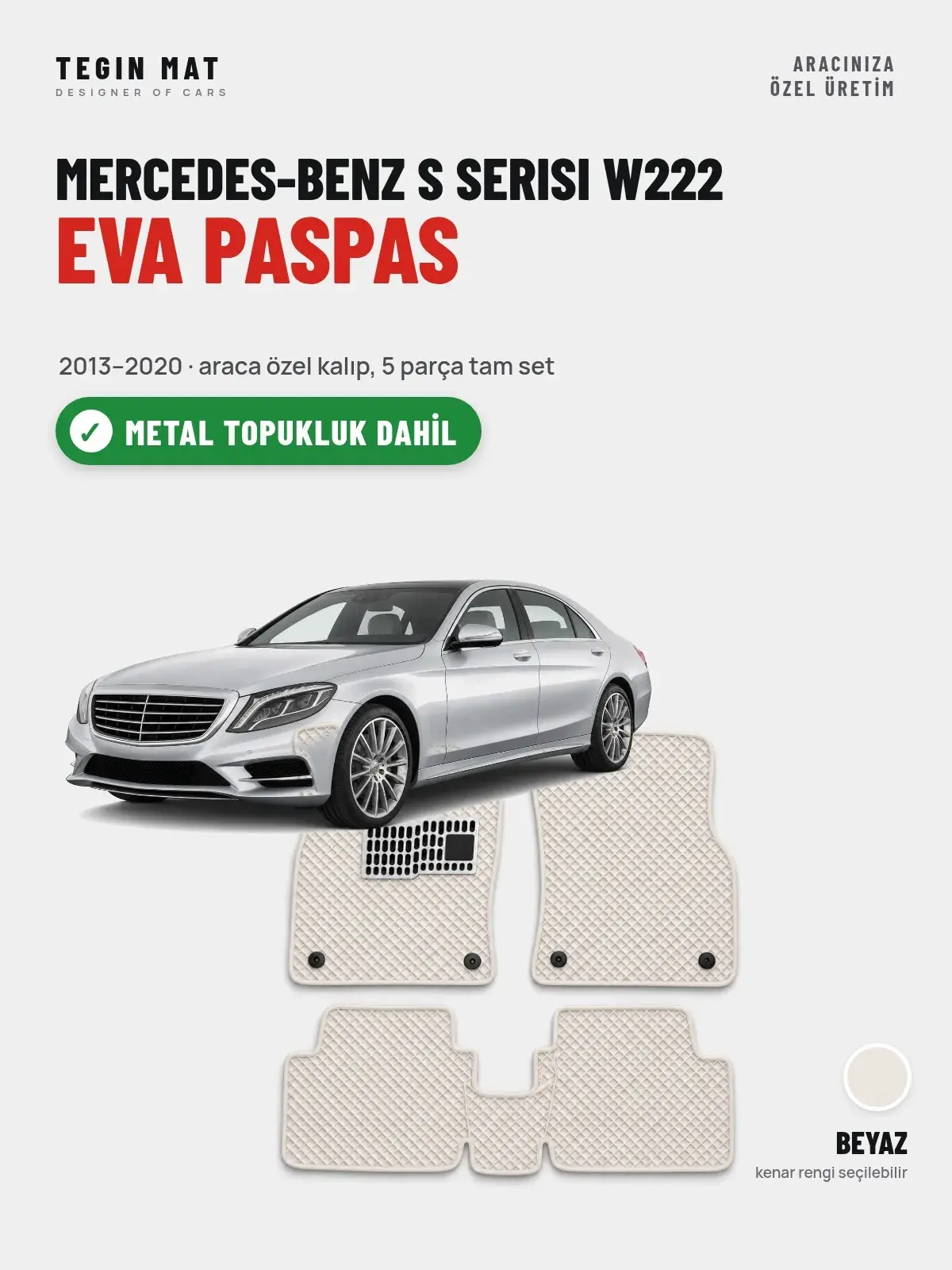 Mercedes-Benz S Serisi W222 EVA Oto Paspas Tam Set (2013–2020) Beyaz – Metal Topukluk Dahil (1)