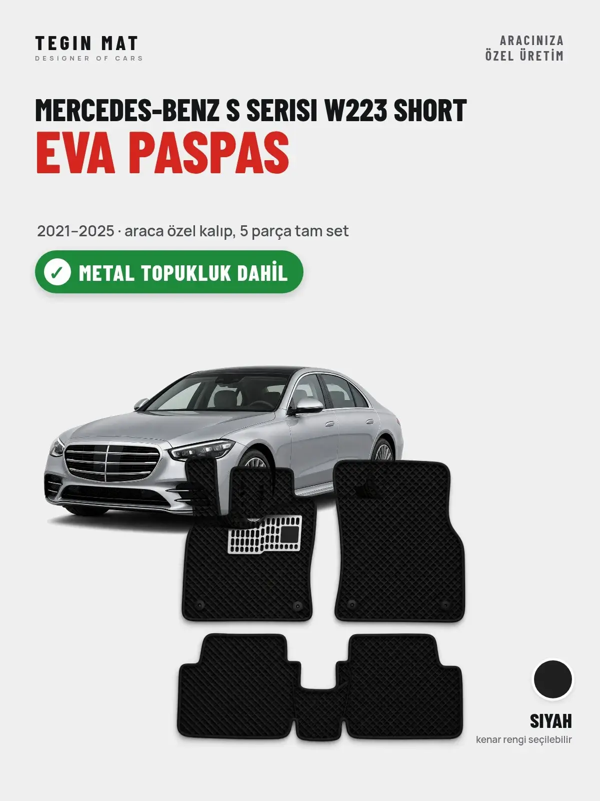 Mercedes-Benz S Serisi W223 Short EVA Oto Paspas Tam Set (2021–2025) Siyah – Metal Topukluk Dahil (1)