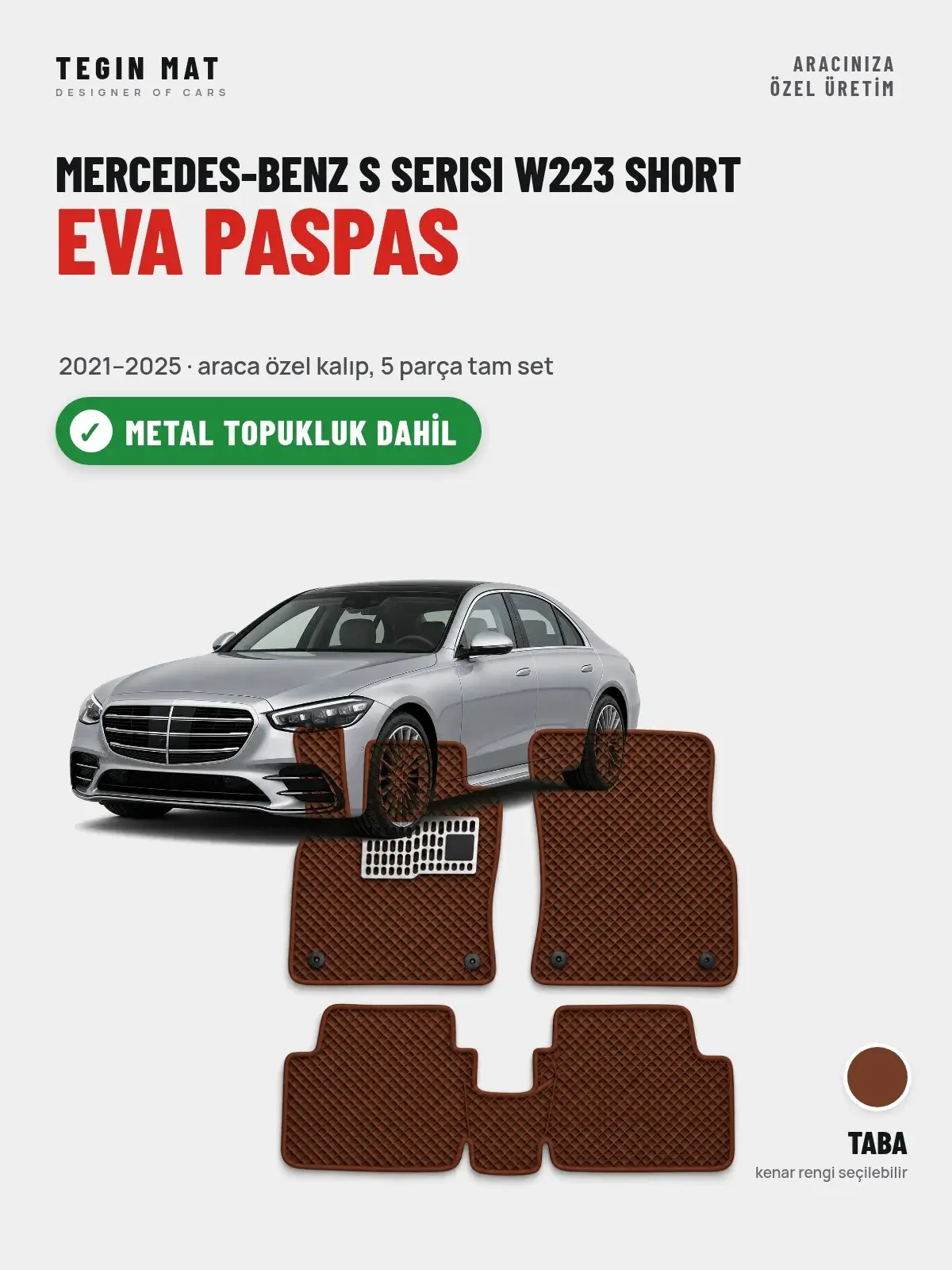 Mercedes-Benz S Serisi W223 Short EVA Oto Paspas Tam Set (2021–2025) Taba – Metal Topukluk Dahil (1)
