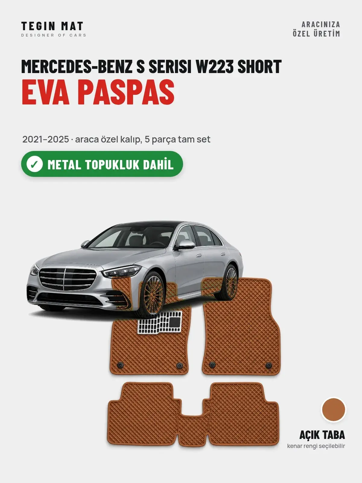 Mercedes-Benz S Serisi W223 Short EVA Oto Paspas Tam Set (2021–2025) Açık Taba – Metal Topukluk Dahil (1)