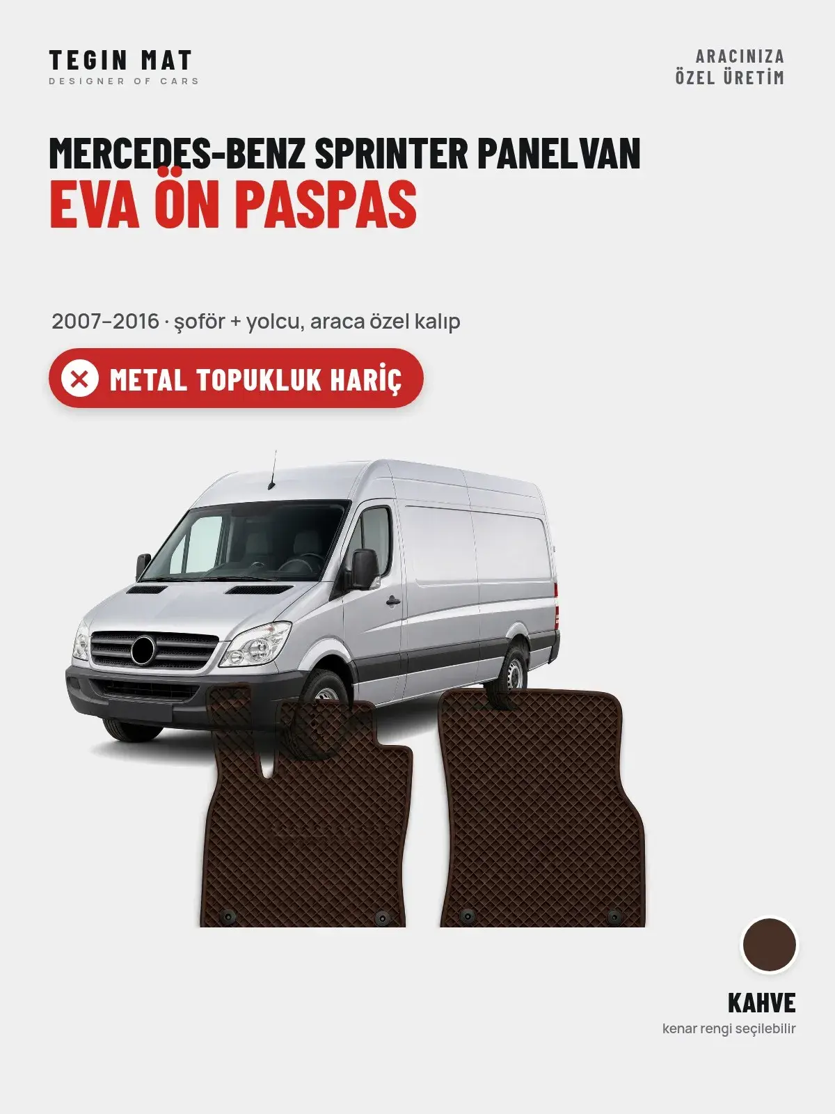 Mercedes-Benz Sprinter Panelvan EVA Ön Paspas (2007–2016) Kahve – Metal Topukluk Hariç (1)