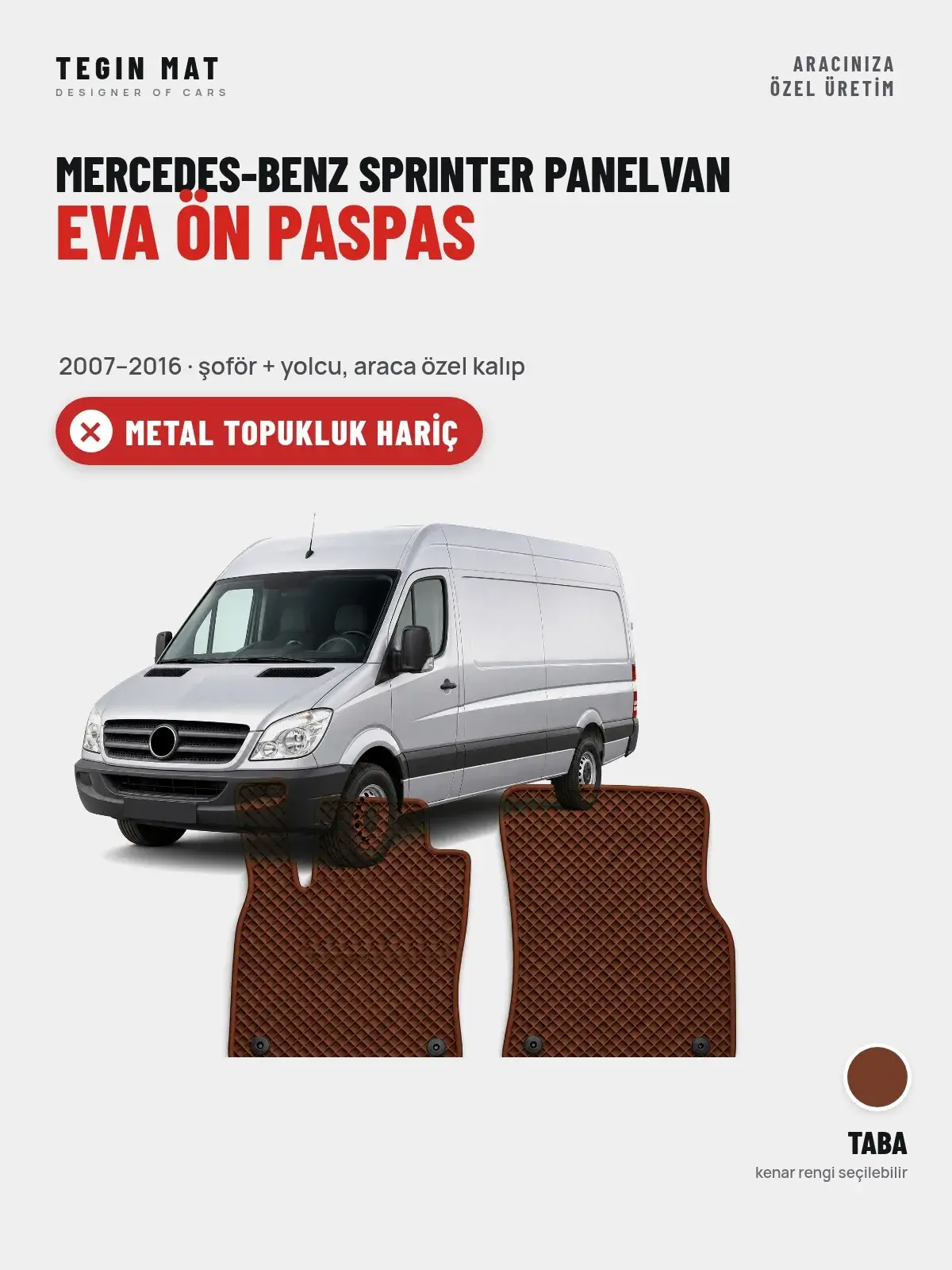Mercedes-Benz Sprinter Panelvan EVA Ön Paspas (2007–2016) Taba – Metal Topukluk Hariç (1)