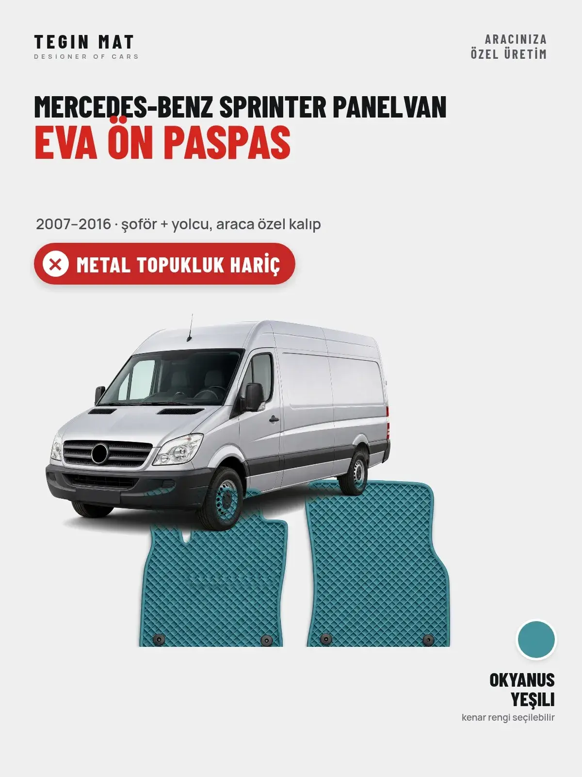 Mercedes-Benz Sprinter Panelvan EVA Ön Paspas (2007–2016) Okyanus Yeşili – Metal Topukluk Hariç (1)