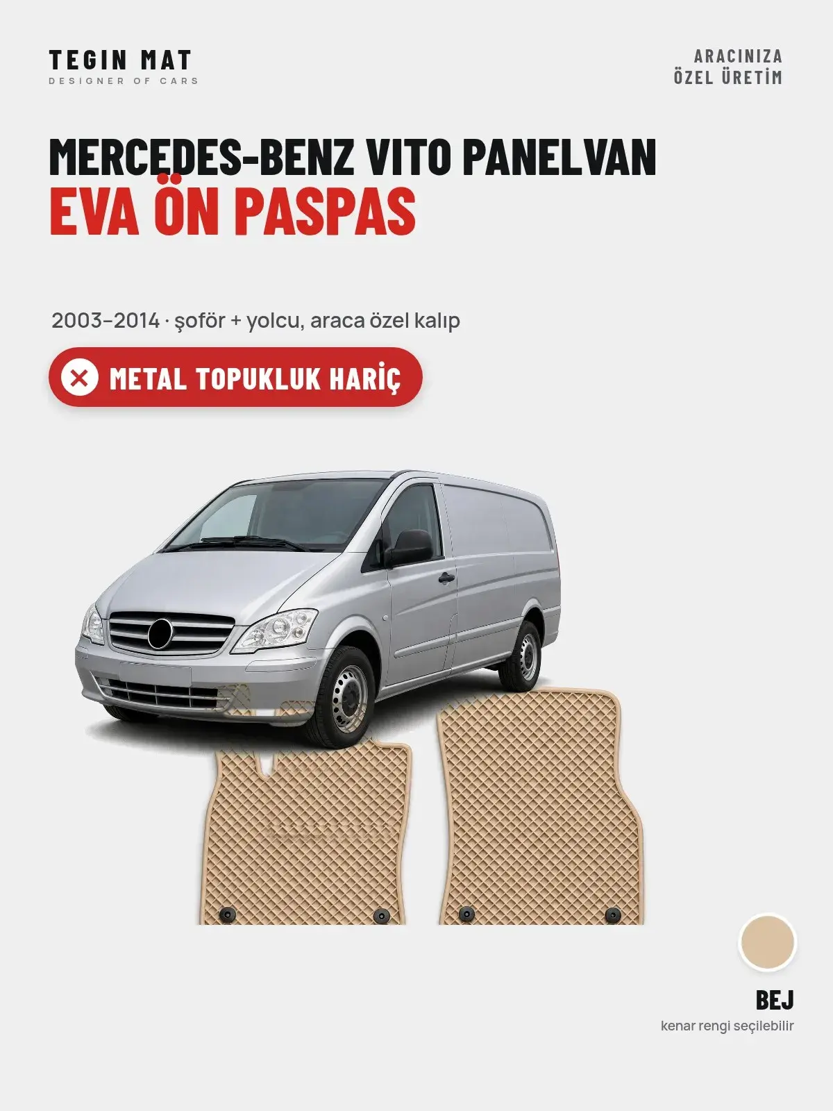 Mercedes-Benz Vito Panelvan EVA Ön Paspas (2003–2014) Bej – Metal Topukluk Hariç (1)