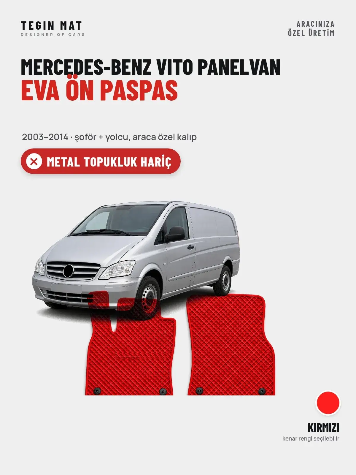 Mercedes-Benz Vito Panelvan EVA Ön Paspas (2003–2014) Kırmızı – Metal Topukluk Hariç (1)