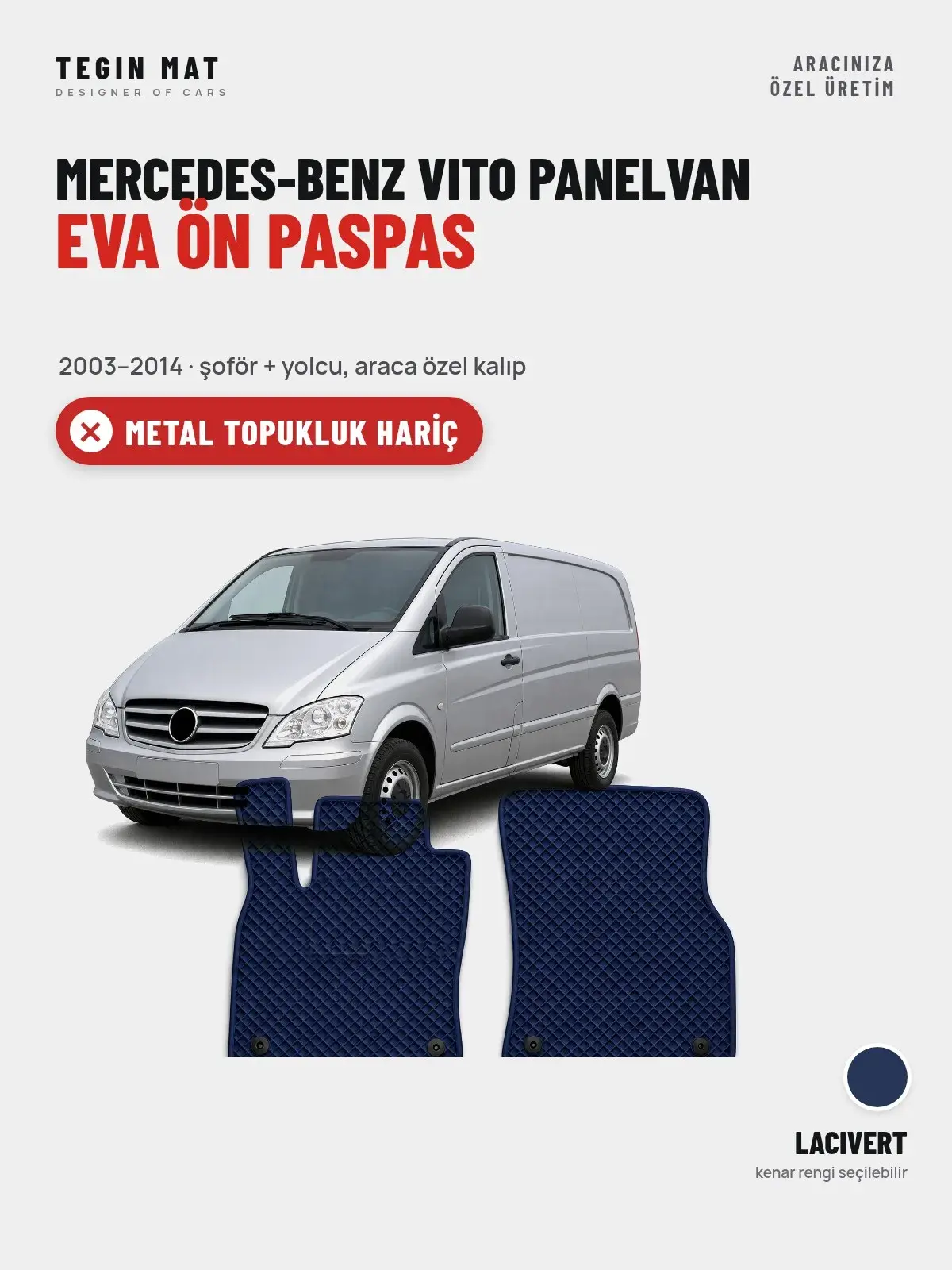 Mercedes-Benz Vito Panelvan EVA Ön Paspas (2003–2014) Lacivert – Metal Topukluk Hariç (1)