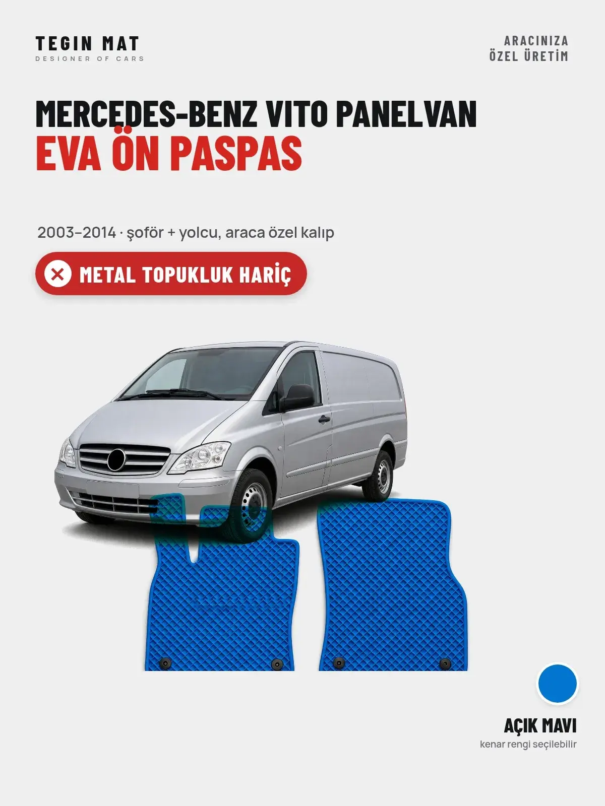 Mercedes-Benz Vito Panelvan EVA Ön Paspas (2003–2014) Açık Mavi – Metal Topukluk Hariç (1)