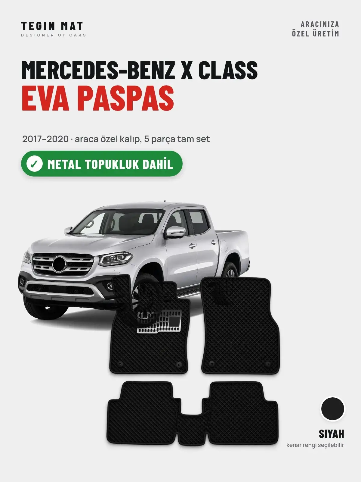 Mercedes-Benz X Class EVA Oto Paspas Tam Set (2017–2020) Siyah – Metal Topukluk Dahil (1)