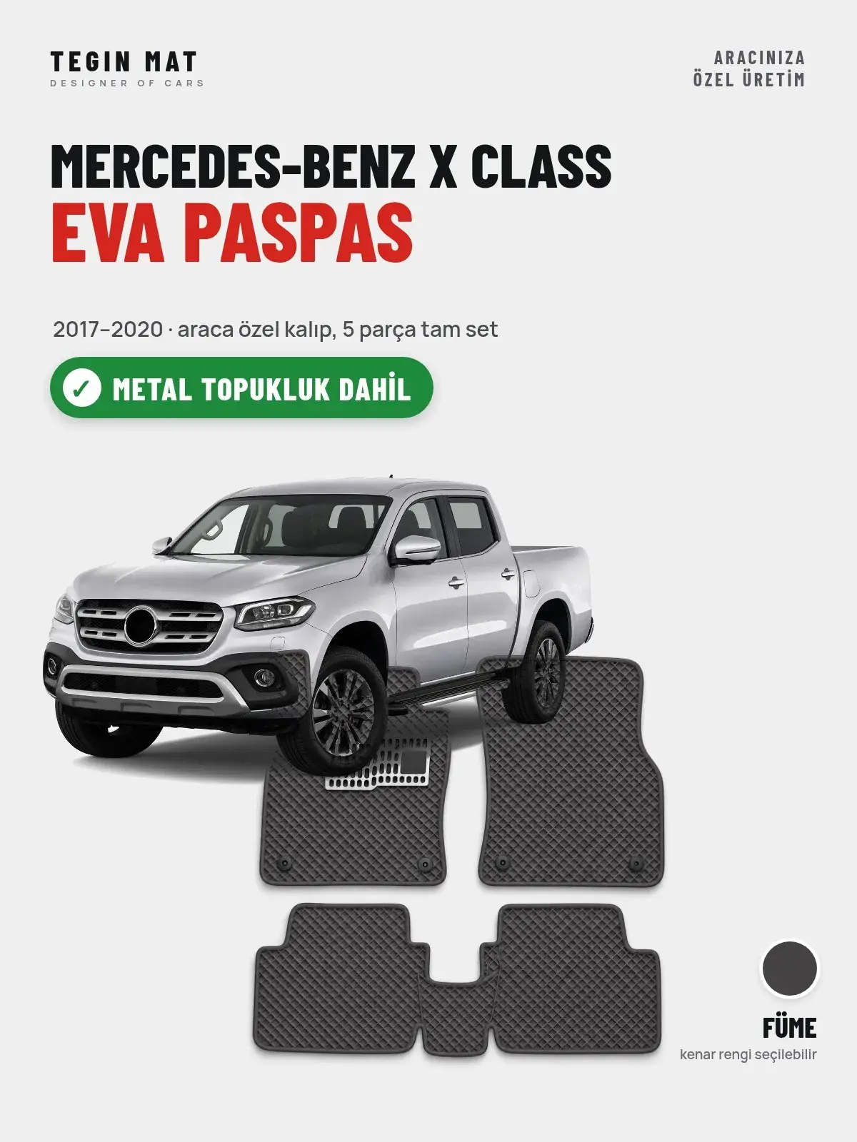 Mercedes-Benz X Class EVA Oto Paspas Tam Set (2017–2020) Füme – Metal Topukluk Dahil (1)