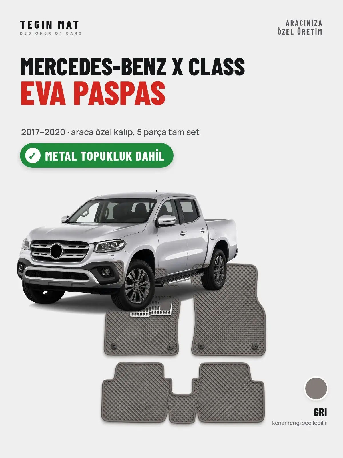 Mercedes-Benz X Class EVA Oto Paspas Tam Set (2017–2020) Gri – Metal Topukluk Dahil (1)