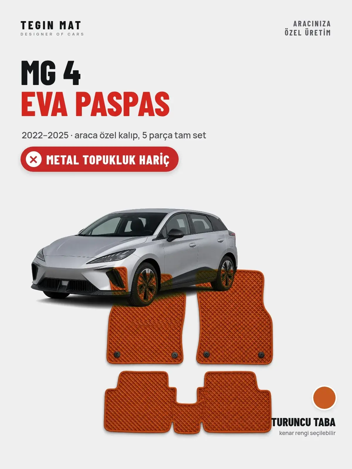 MG 4 EVA Oto Paspas Tam Set (2022–2025) Turuncu Taba – Metal Topukluk Hariç (1)