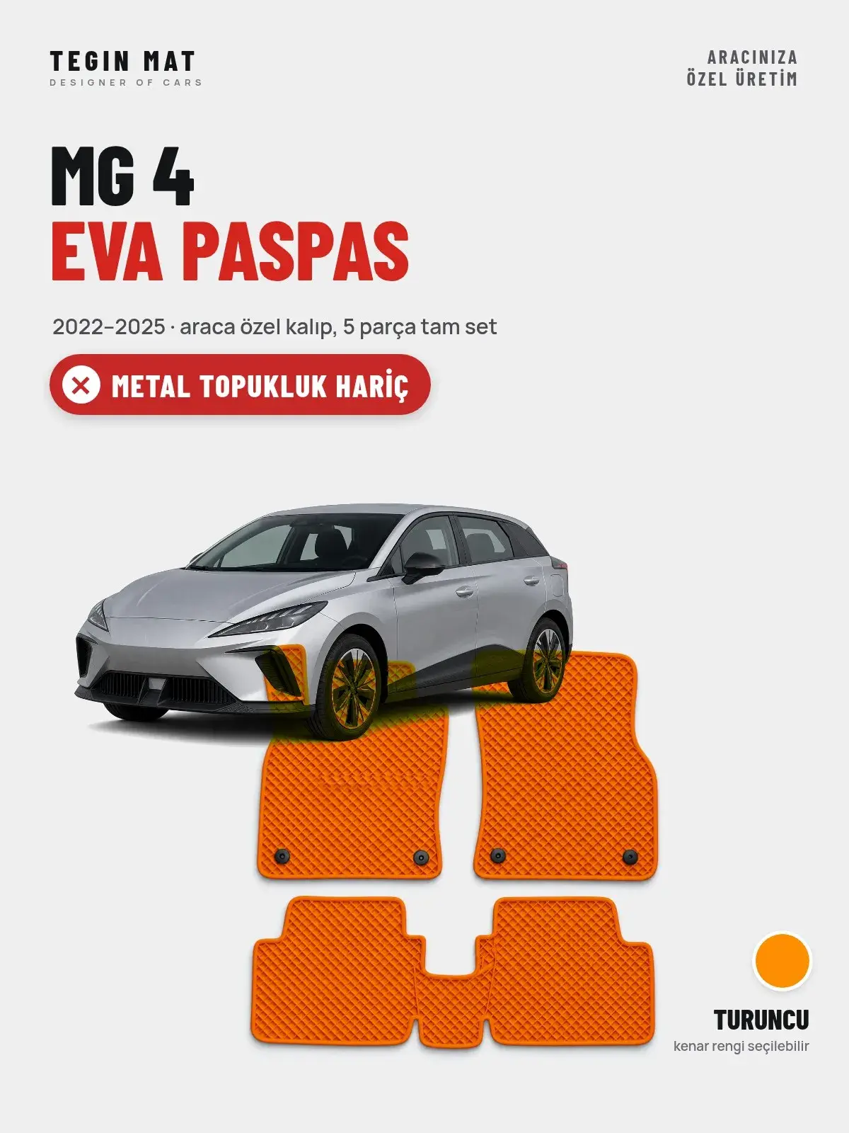 MG 4 EVA Oto Paspas Tam Set (2022–2025) Turuncu – Metal Topukluk Hariç (1)