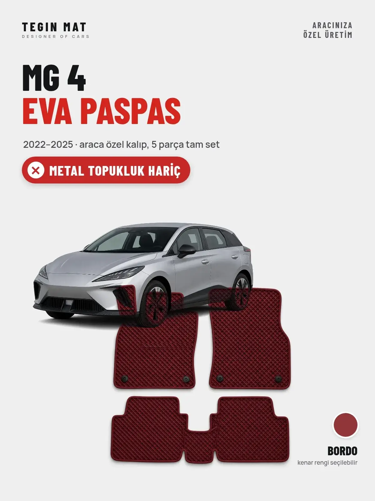 MG 4 EVA Oto Paspas Tam Set (2022–2025) Bordo – Metal Topukluk Hariç (1)