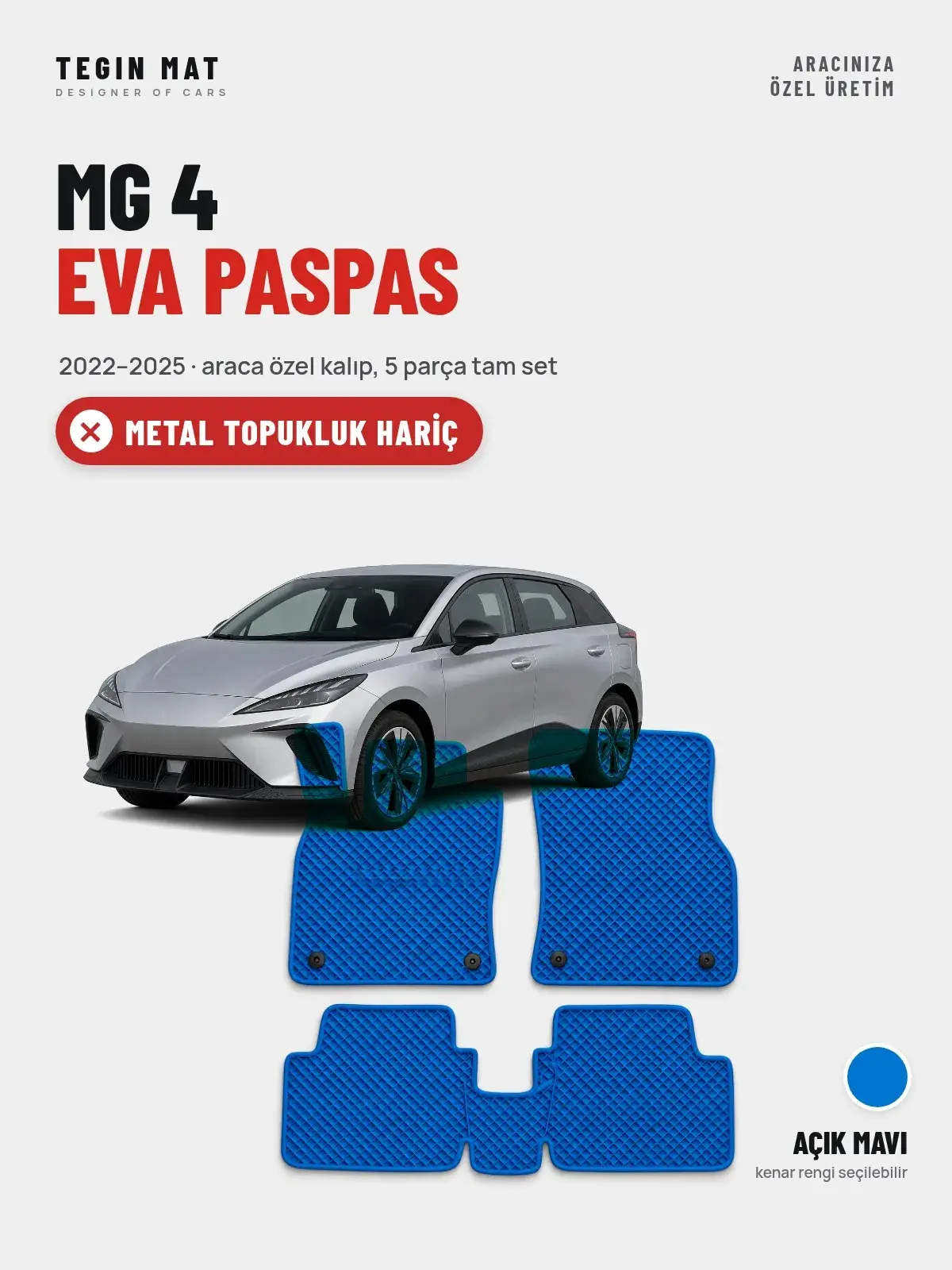 MG 4 EVA Oto Paspas Tam Set (2022–2025) Açık Mavi – Metal Topukluk Hariç (1)
