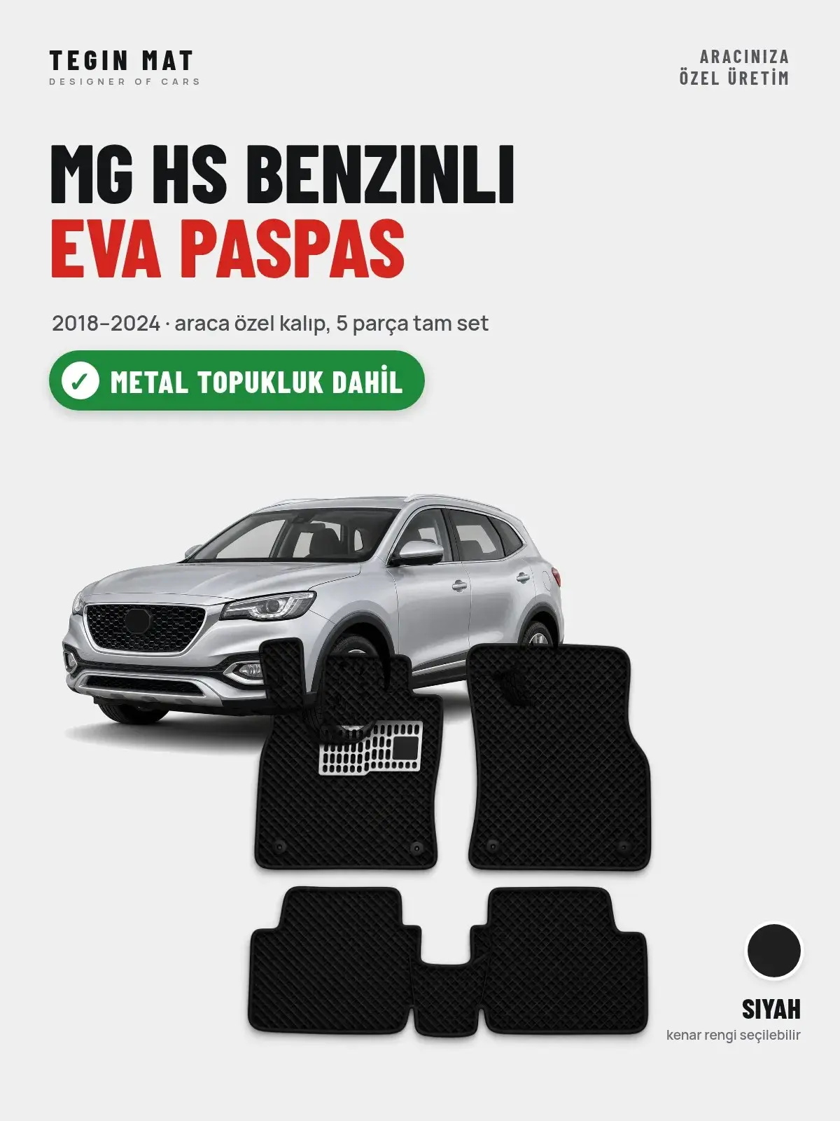MG Hs Benzinli EVA Oto Paspas Tam Set (2018–2024) Siyah – Metal Topukluk Dahil (1)