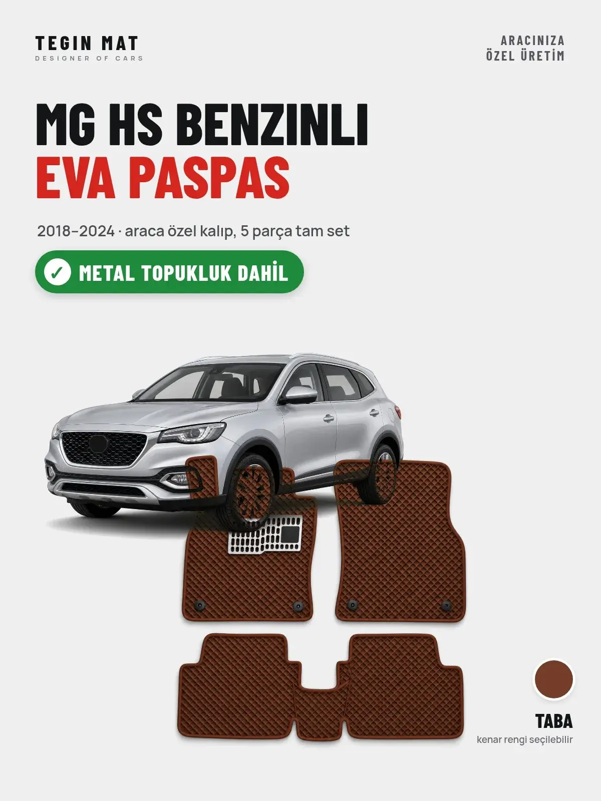 MG Hs Benzinli EVA Oto Paspas Tam Set (2018–2024) Taba – Metal Topukluk Dahil (1)