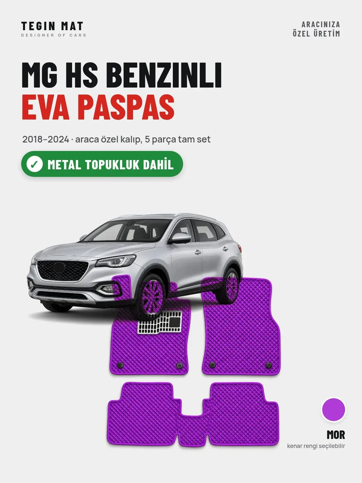 MG Hs Benzinli EVA Oto Paspas Tam Set (2018–2024) Mor – Metal Topukluk Dahil (1)
