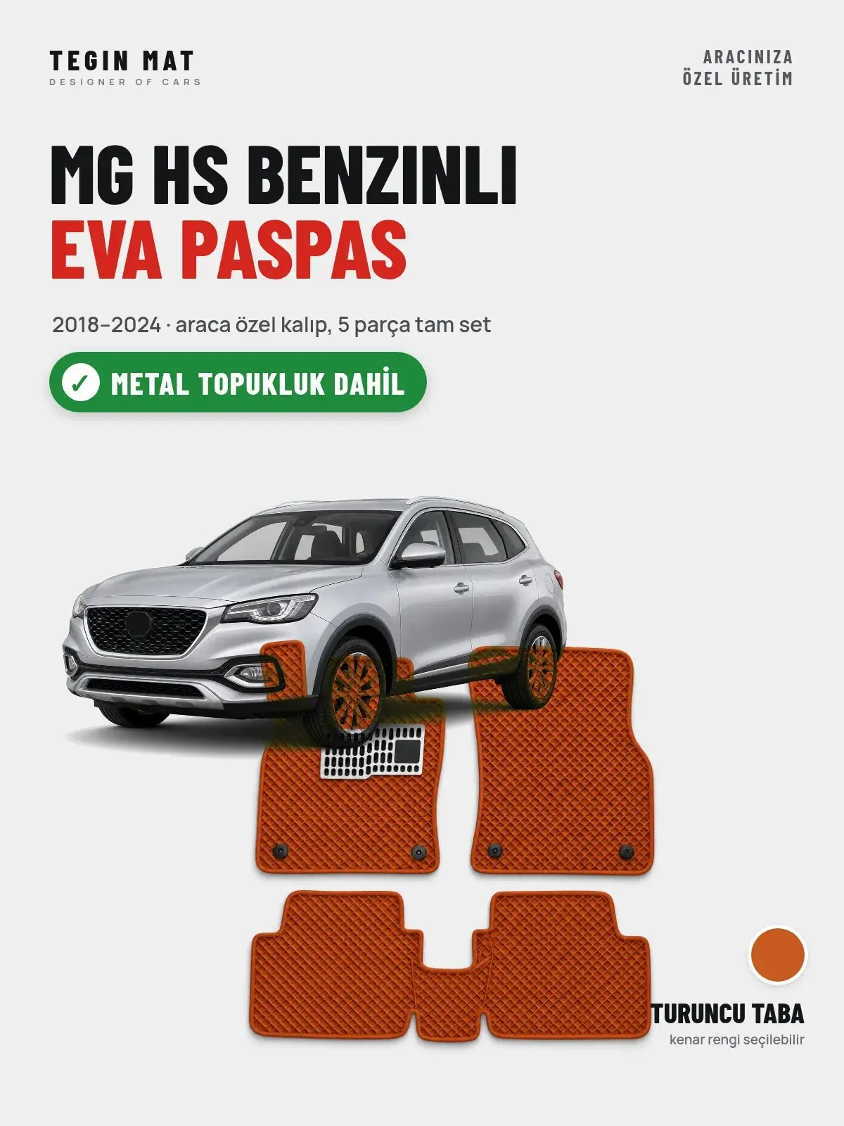 MG Hs Benzinli EVA Oto Paspas Tam Set (2018–2024) Turuncu Taba – Metal Topukluk Dahil (1)