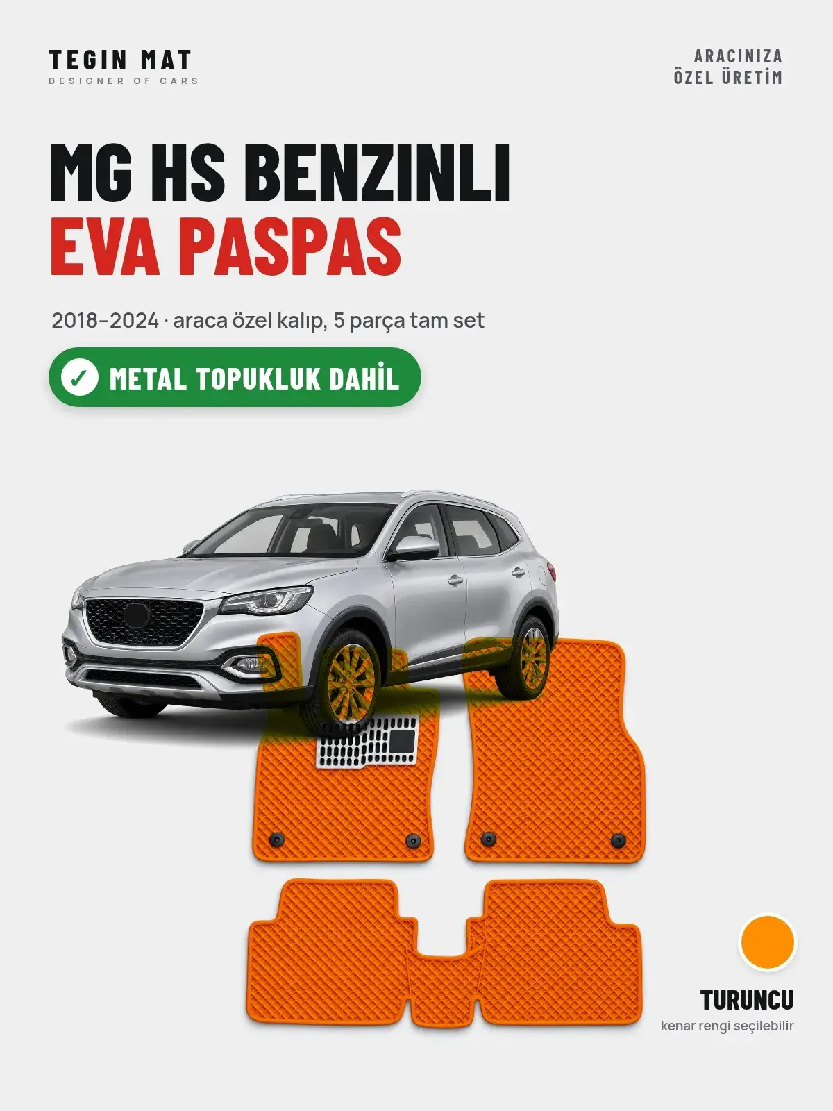 MG Hs Benzinli EVA Oto Paspas Tam Set (2018–2024) Turuncu – Metal Topukluk Dahil (1)