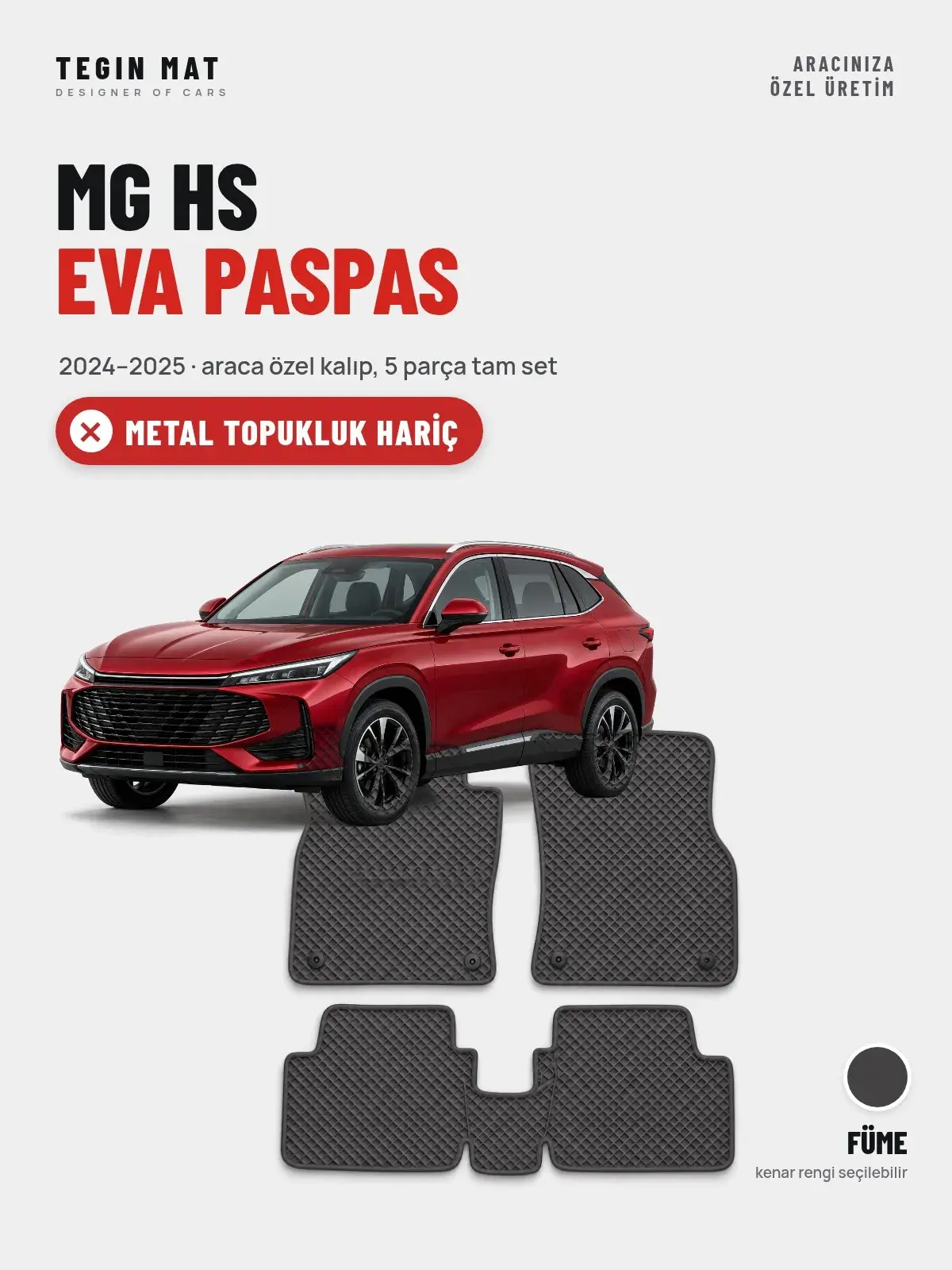 MG HS EVA Oto Paspas Tam Set (2024–2025) Füme – Metal Topukluk Hariç (1)