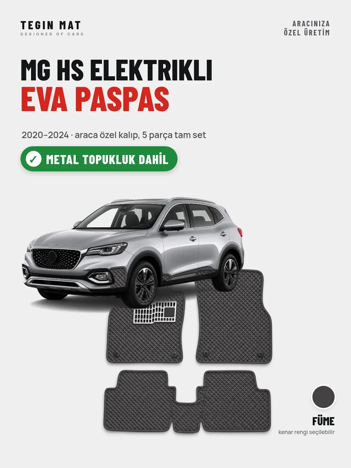 MG Hs Elektrikli EVA Oto Paspas Tam Set (2020–2024) Füme – Metal Topukluk Dahil (1)