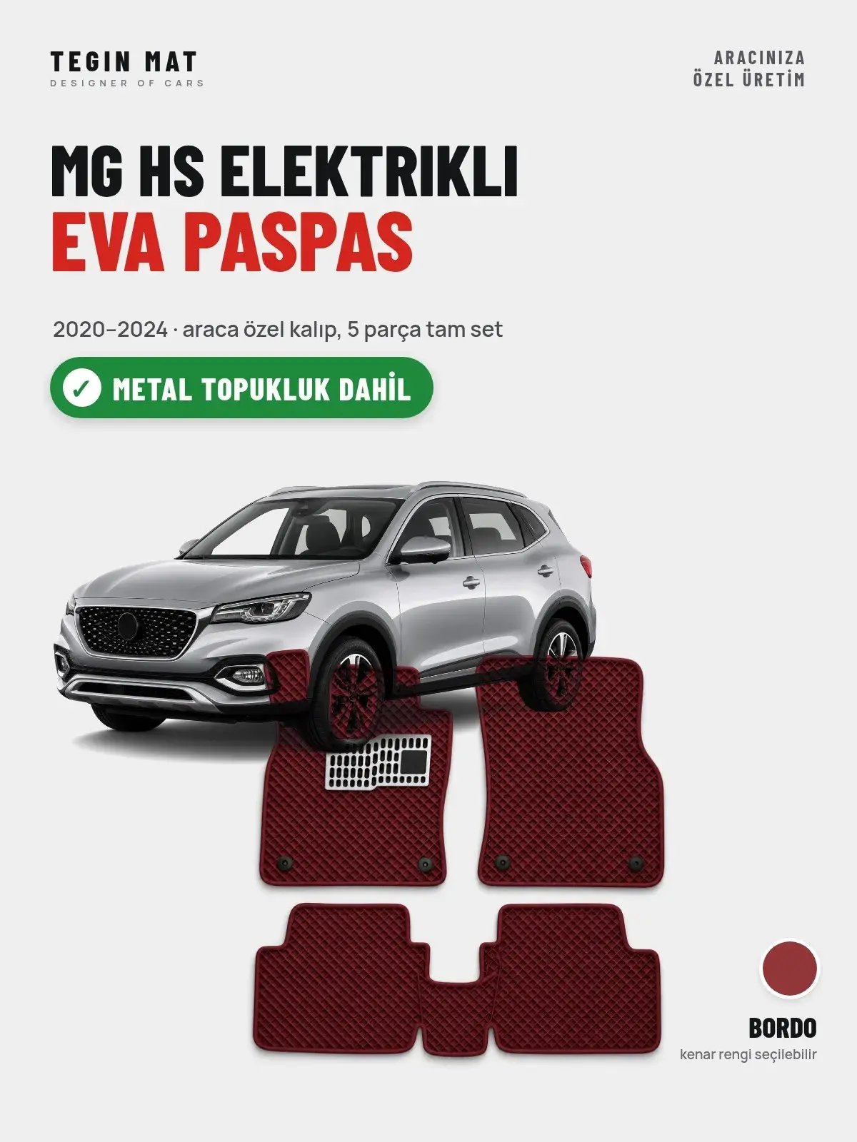 MG Hs Elektrikli EVA Oto Paspas Tam Set (2020–2024) Bordo – Metal Topukluk Dahil (1)