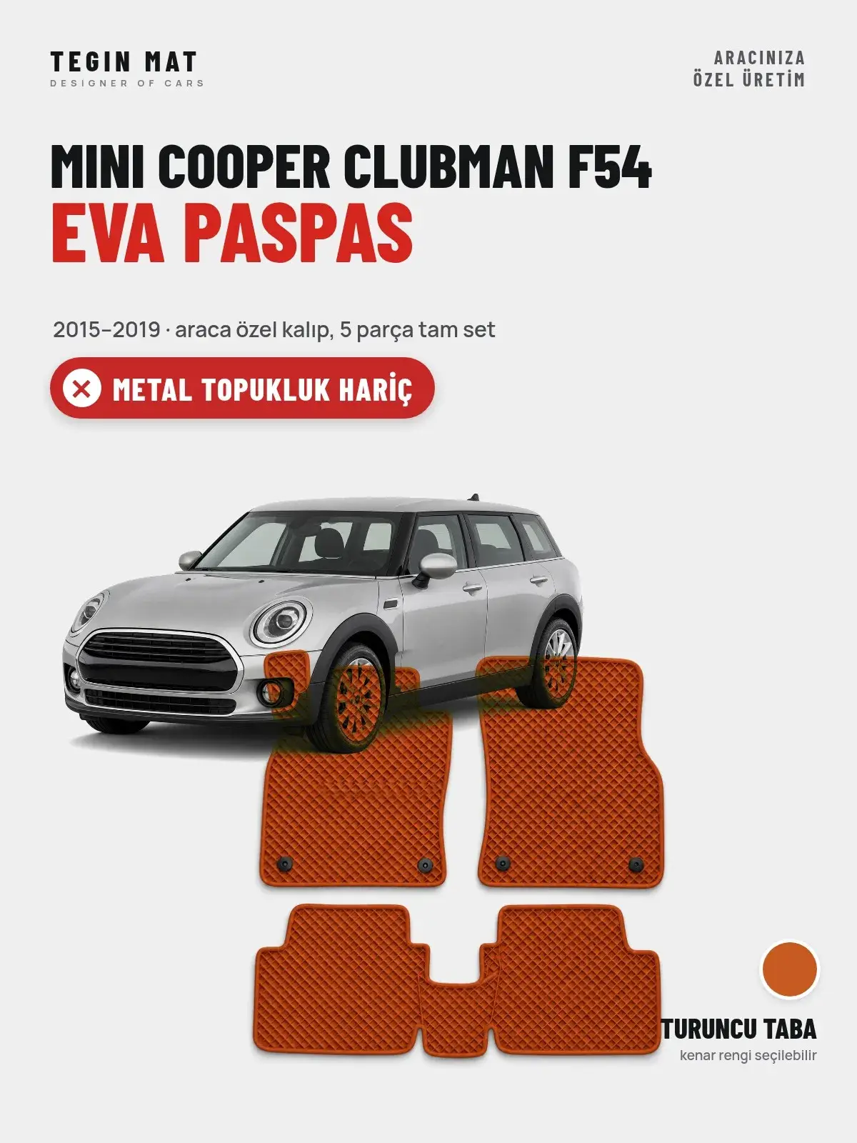 MINI Cooper Clubman F54 EVA Oto Paspas Tam Set (2015–2019) Turuncu Taba – Metal Topukluk Hariç (1)