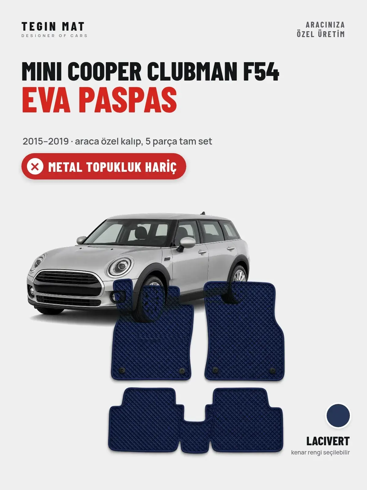 MINI Cooper Clubman F54 EVA Oto Paspas Tam Set (2015–2019) Lacivert – Metal Topukluk Hariç (1)