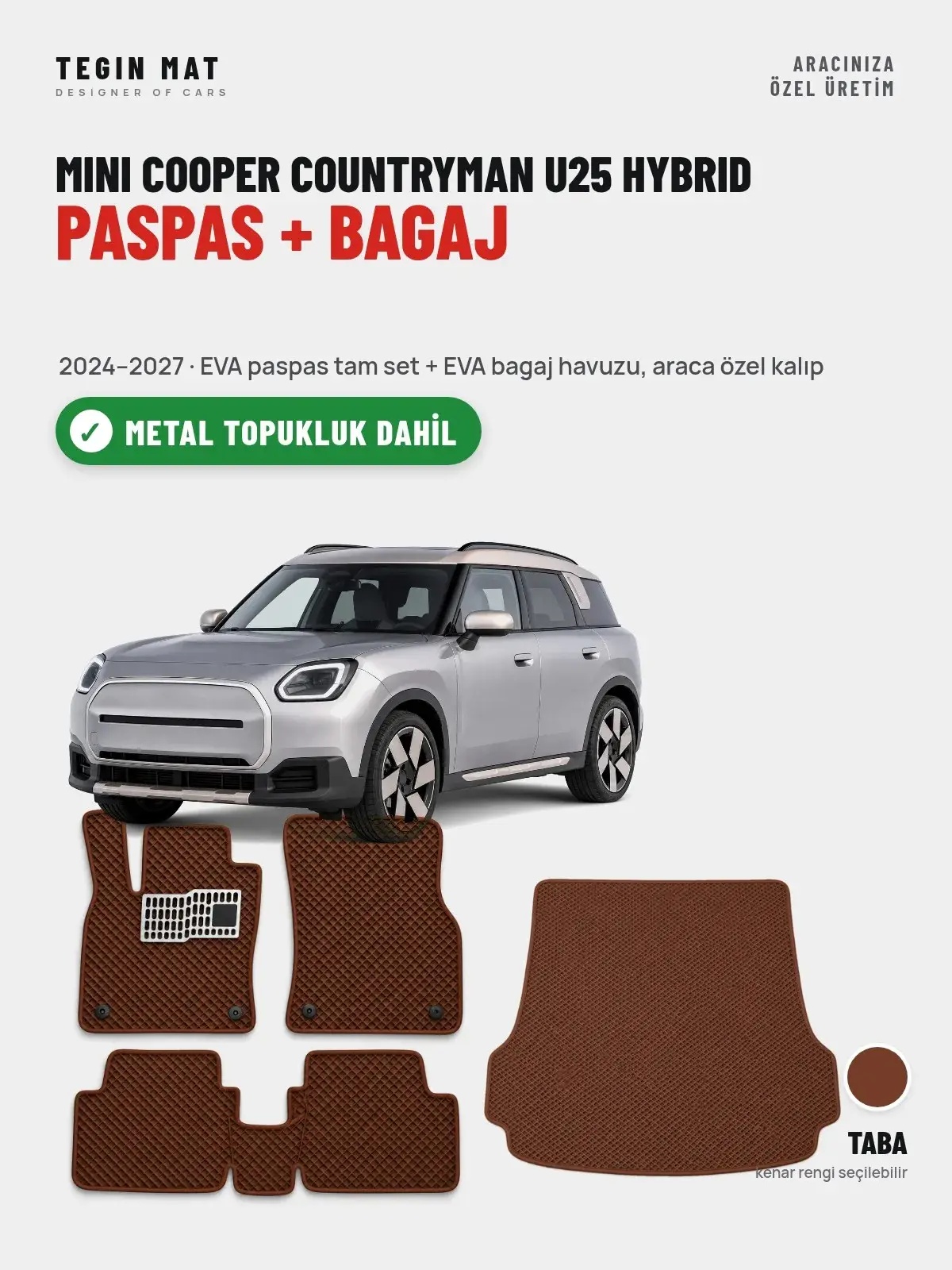 MINI Cooper Countryman U25 Hybrid EVA Paspas + Bagaj Havuzu Seti (2024–2027) Taba – Metal Topukluk Dahil (1)