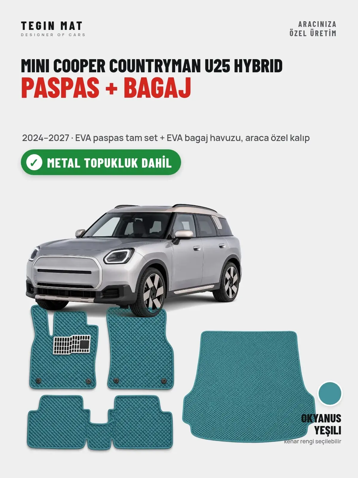 MINI Cooper Countryman U25 Hybrid EVA Paspas + Bagaj Havuzu Seti (2024–2027) Okyanus Yeşili – Metal Topukluk Dahil (1)