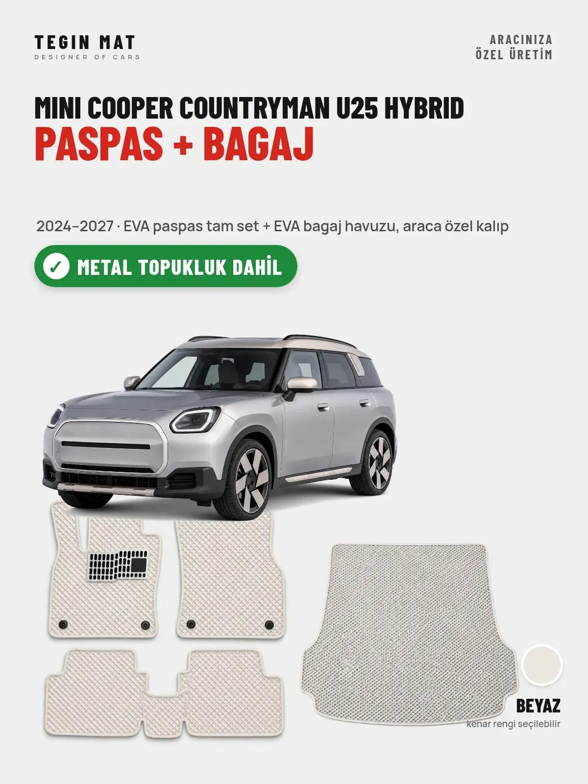 MINI Cooper Countryman U25 Hybrid EVA Paspas + Bagaj Havuzu Seti (2024–2027) Beyaz – Metal Topukluk Dahil (1)