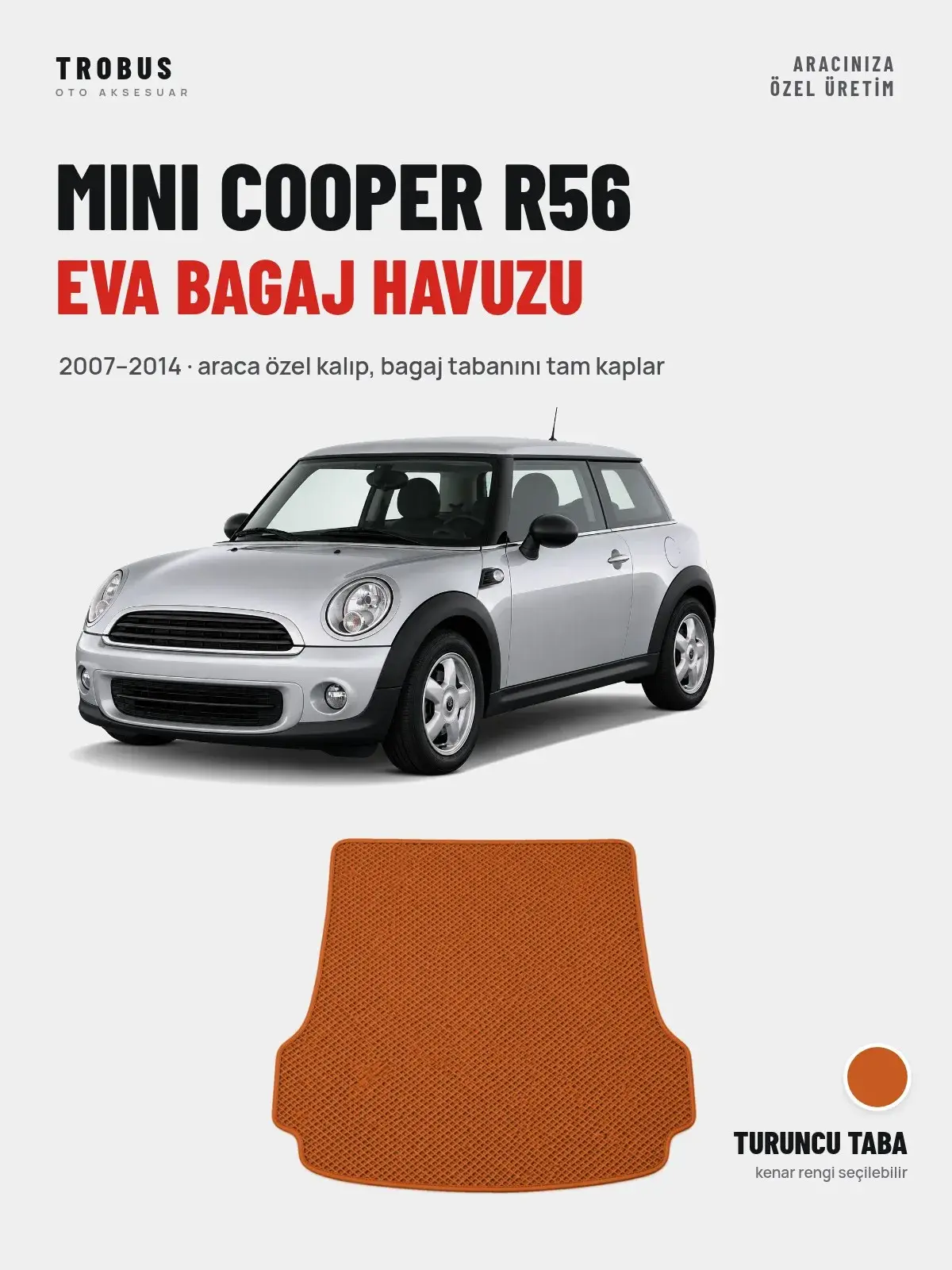 MINI Cooper R56 EVA Bagaj Havuzu (2007–2014) Turuncu Taba – Araca Özel Kalıp (1)