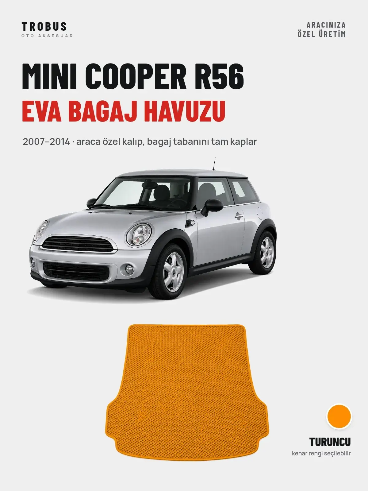 MINI Cooper R56 EVA Bagaj Havuzu (2007–2014) Turuncu – Araca Özel Kalıp (1)