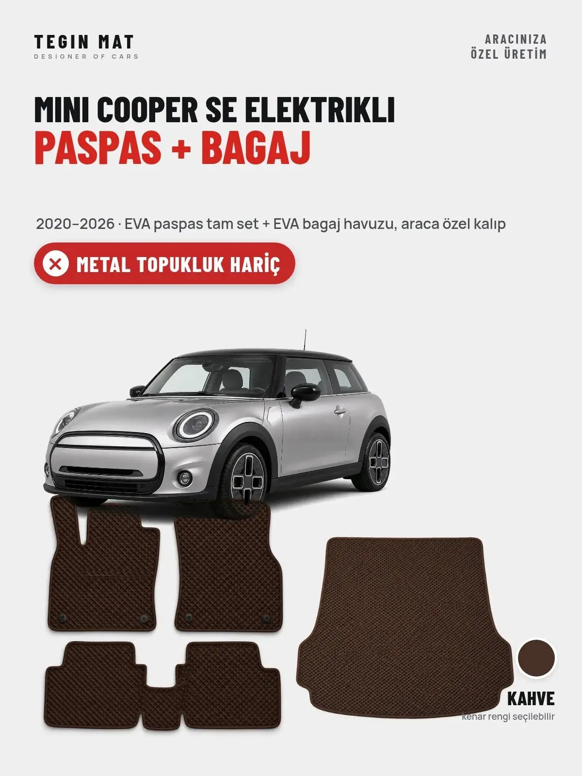 MINI Cooper SE Elektrikli EVA Paspas + Bagaj Havuzu Seti (2020–2026) Kahve – Metal Topukluk Hariç (1)
