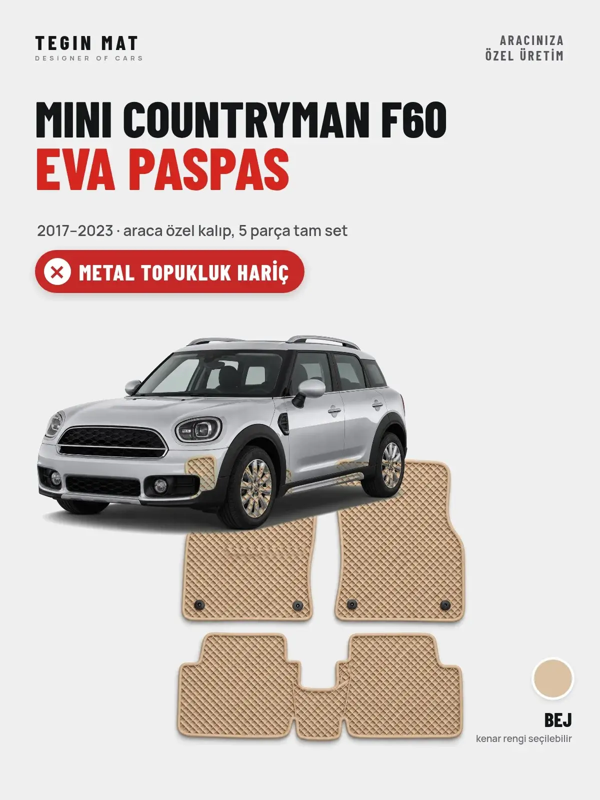 MINI Countryman F60 EVA Oto Paspas Tam Set (2017–2023) Bej – Metal Topukluk Hariç (1)