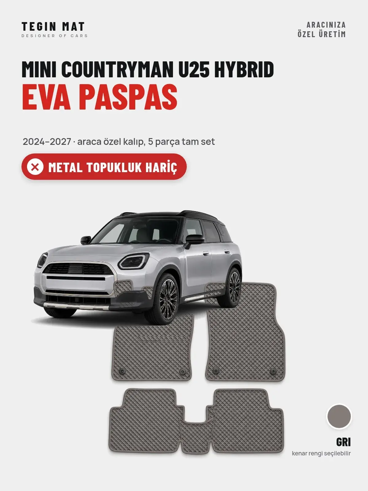 MINI Countryman U25 Hybrid EVA Oto Paspas Tam Set (2024–2027) Gri – Metal Topukluk Hariç (1)